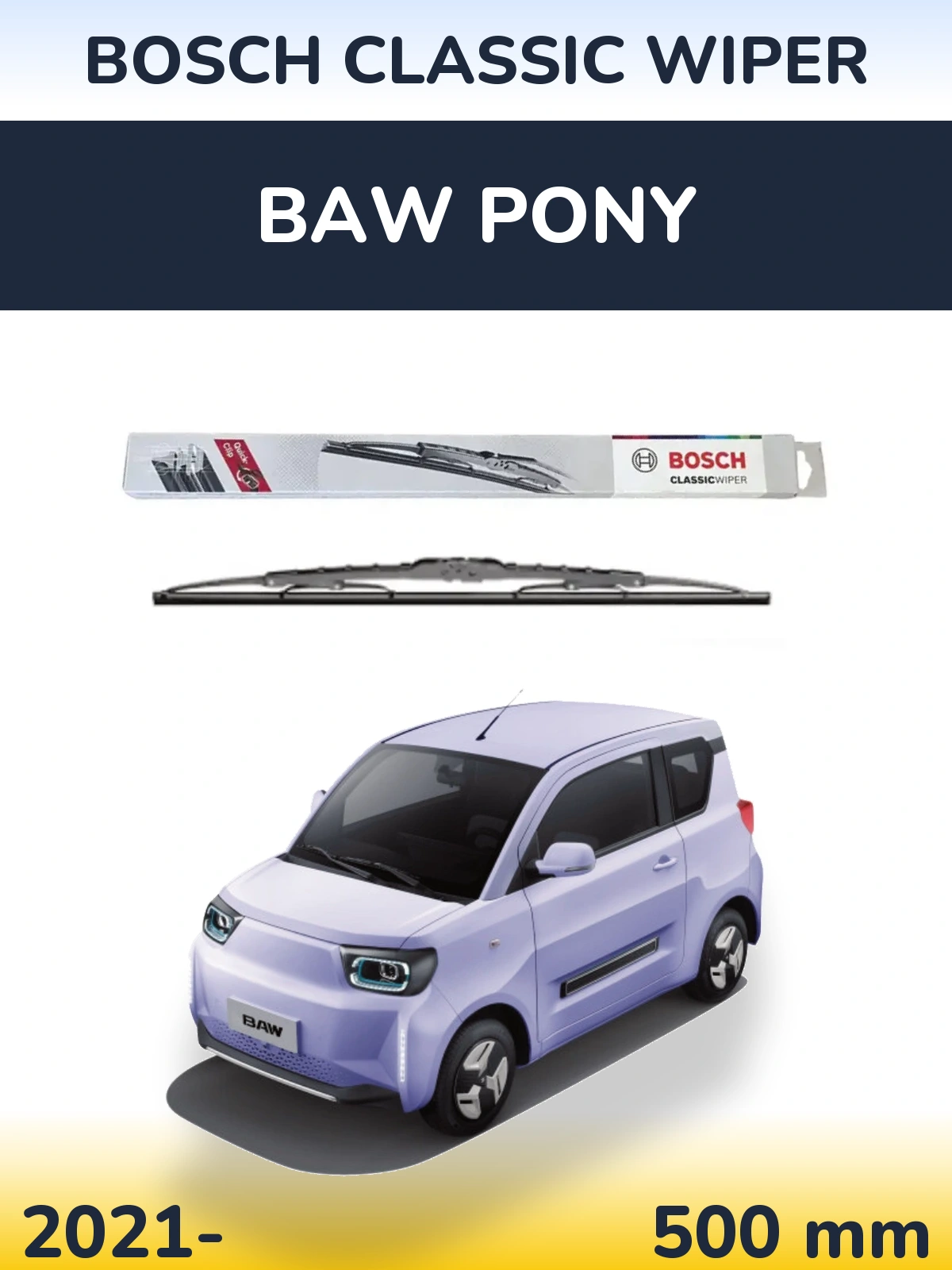 Ștergătoare BOSCH Classic Wiper pentru BAW Pony