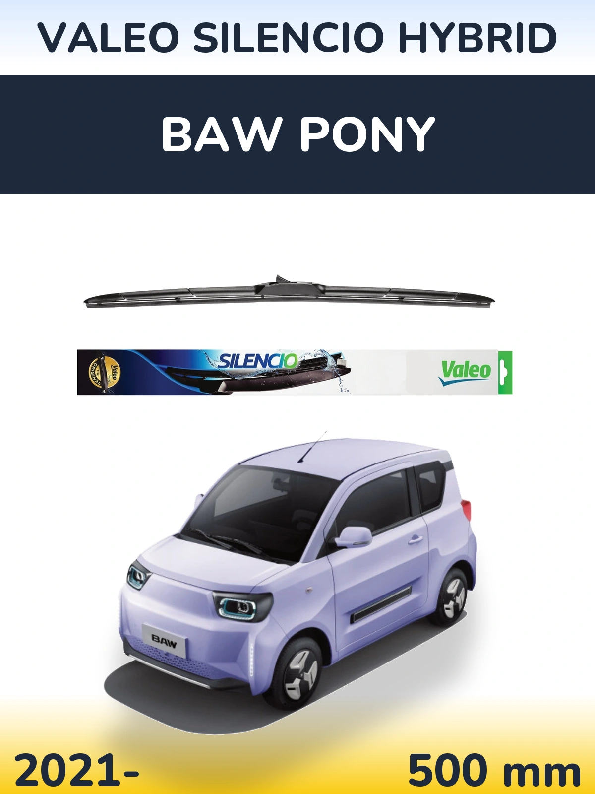 Ștergătoare Valeo Silencio Hybrid pentru BAW Pony