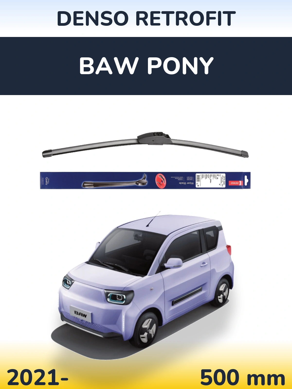 Ștergătoare Denso Retrofit pentru BAW Pony