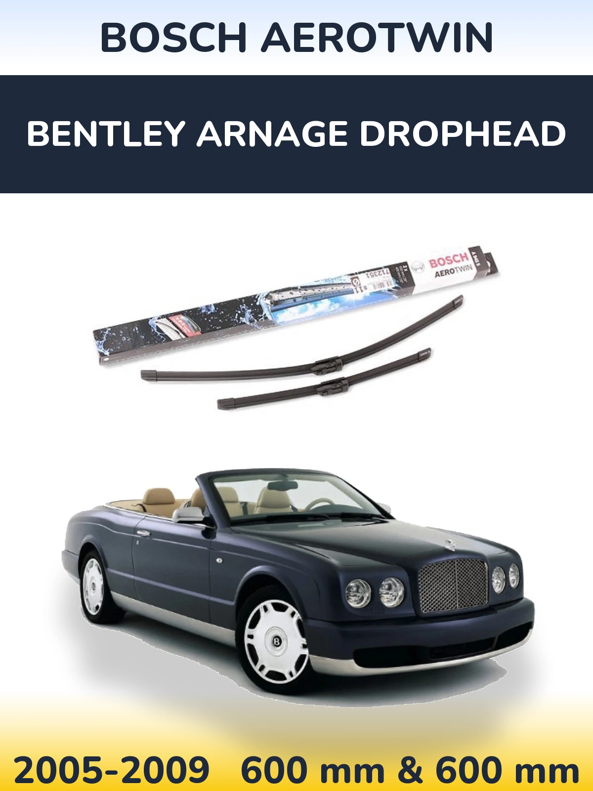 Ștergătoare BOSCH AeroTwin pentru Bentley Arnage Drophead