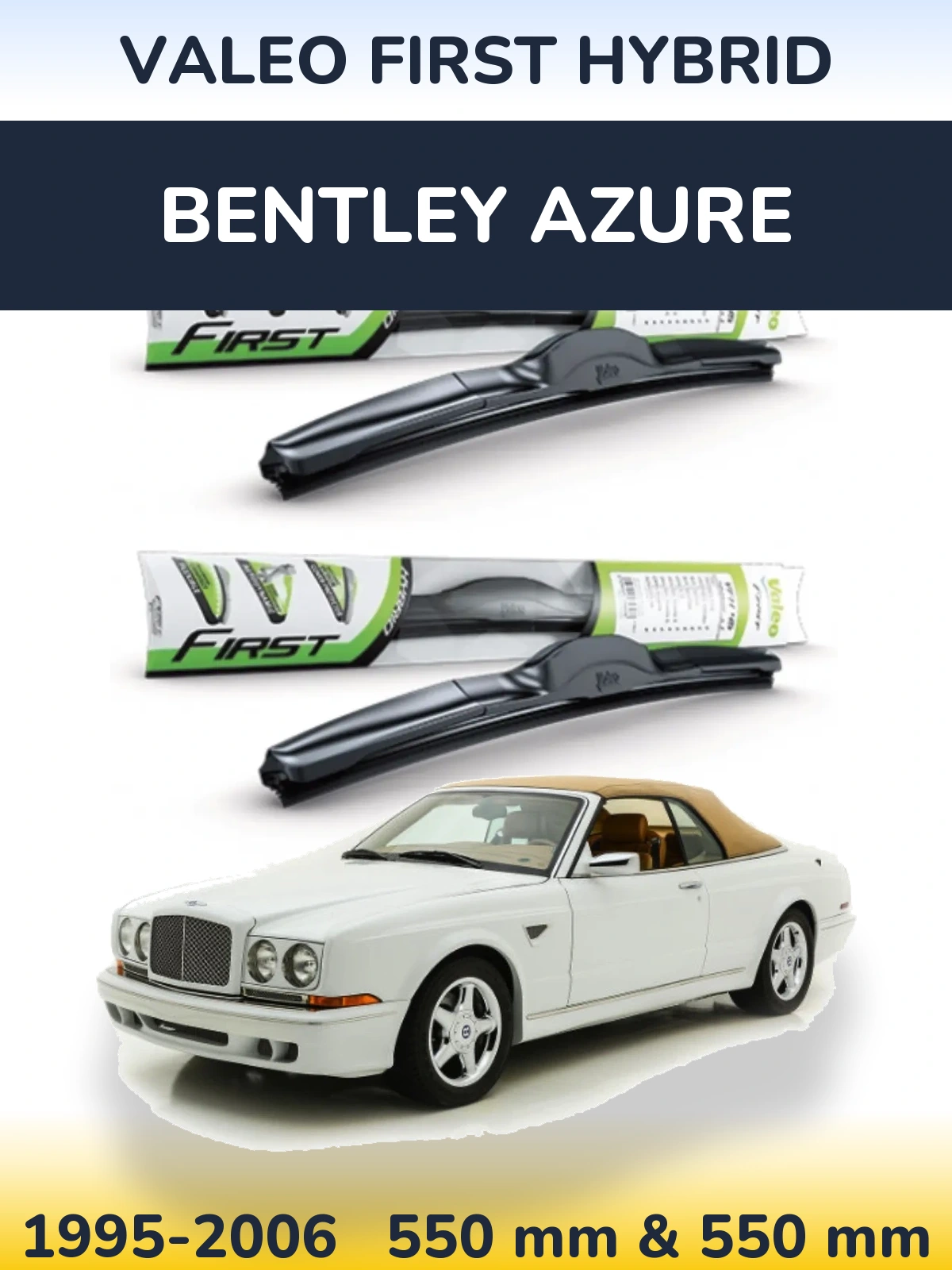 Ștergătoare Valeo First Hybrid pentru Bentley Azure