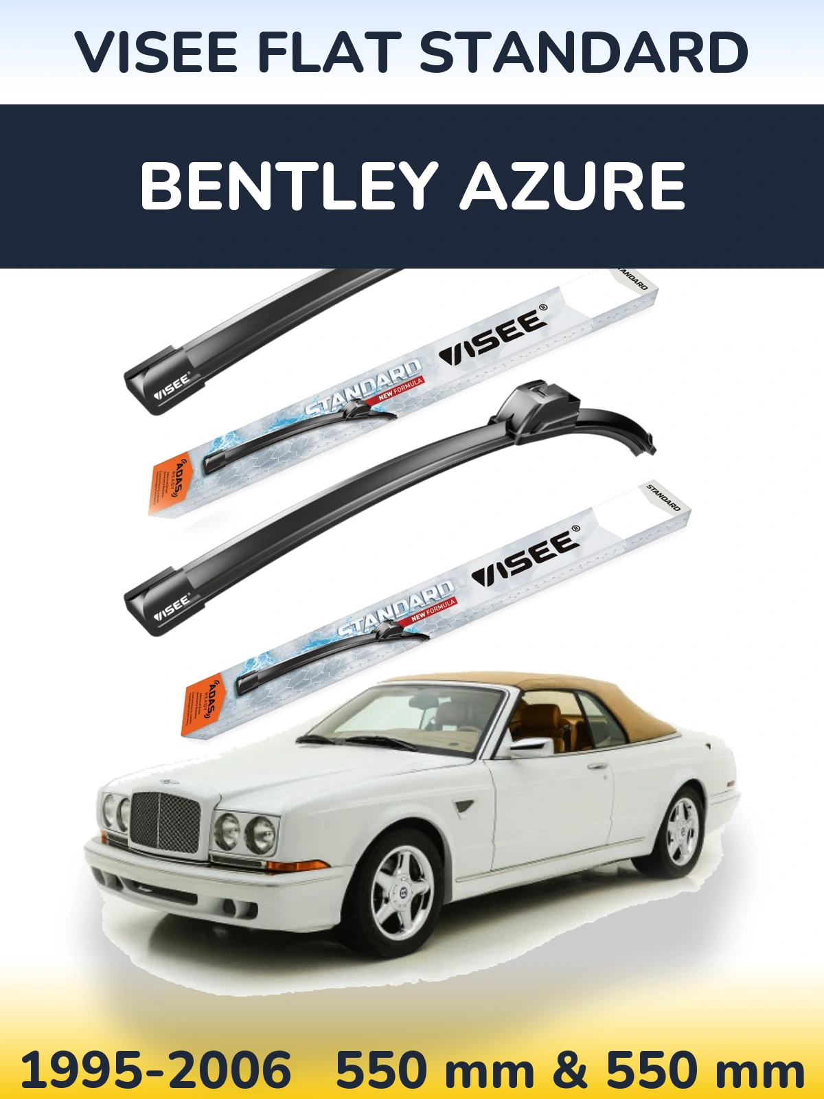Ștergătoare VISEE FLAT STANDARD pentru Bentley Azure