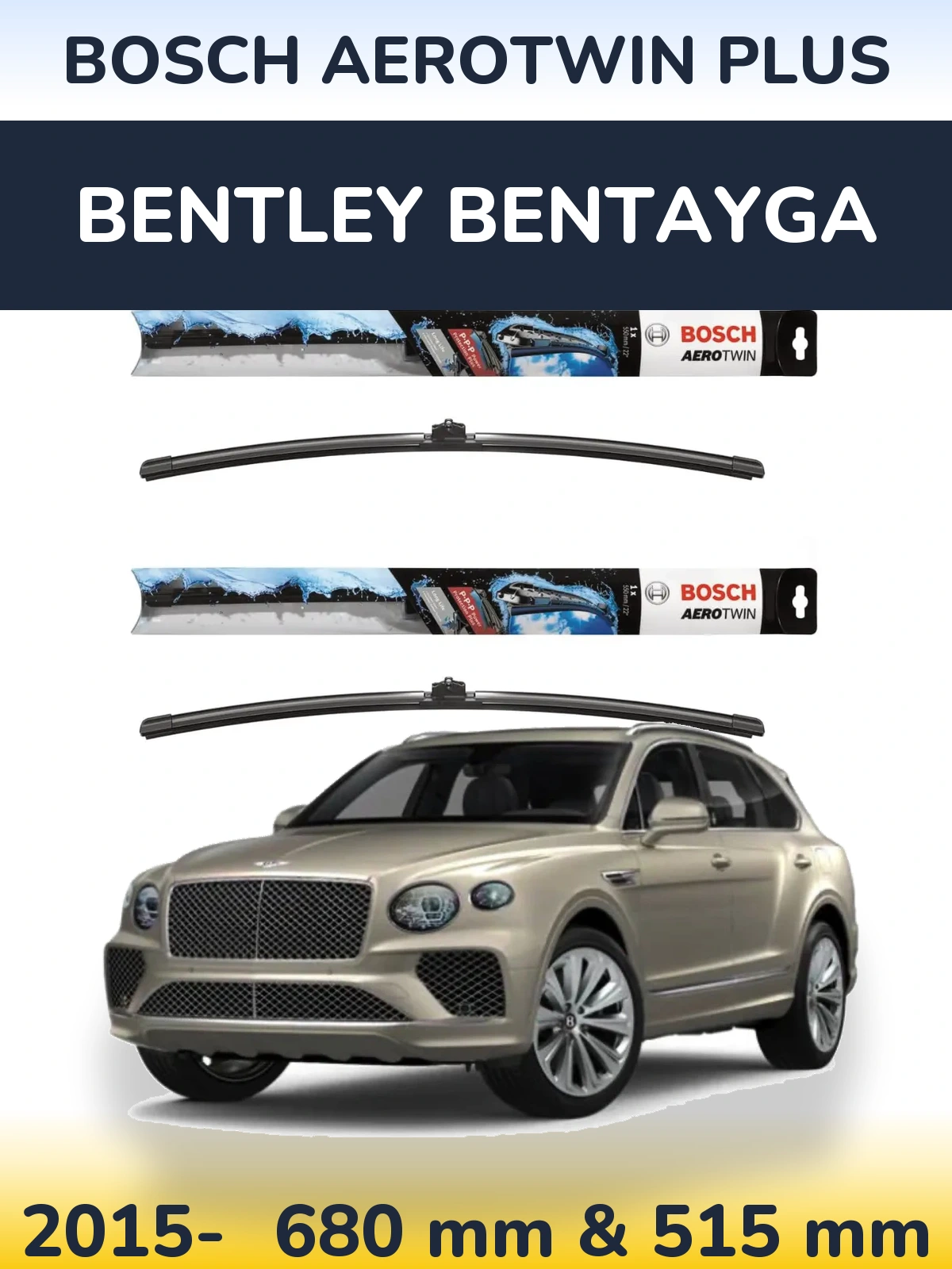 Ștergătoare BOSCH AeroTwin Plus pentru Bentley Bentayga