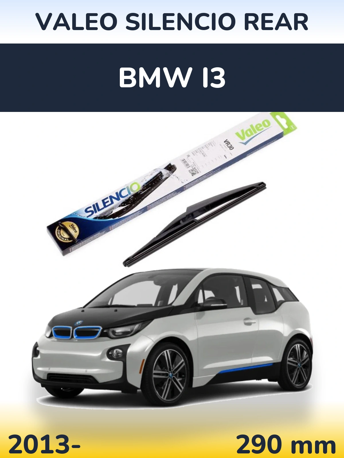 Ștergătoare Valeo Silencio Rear pentru BMW i3