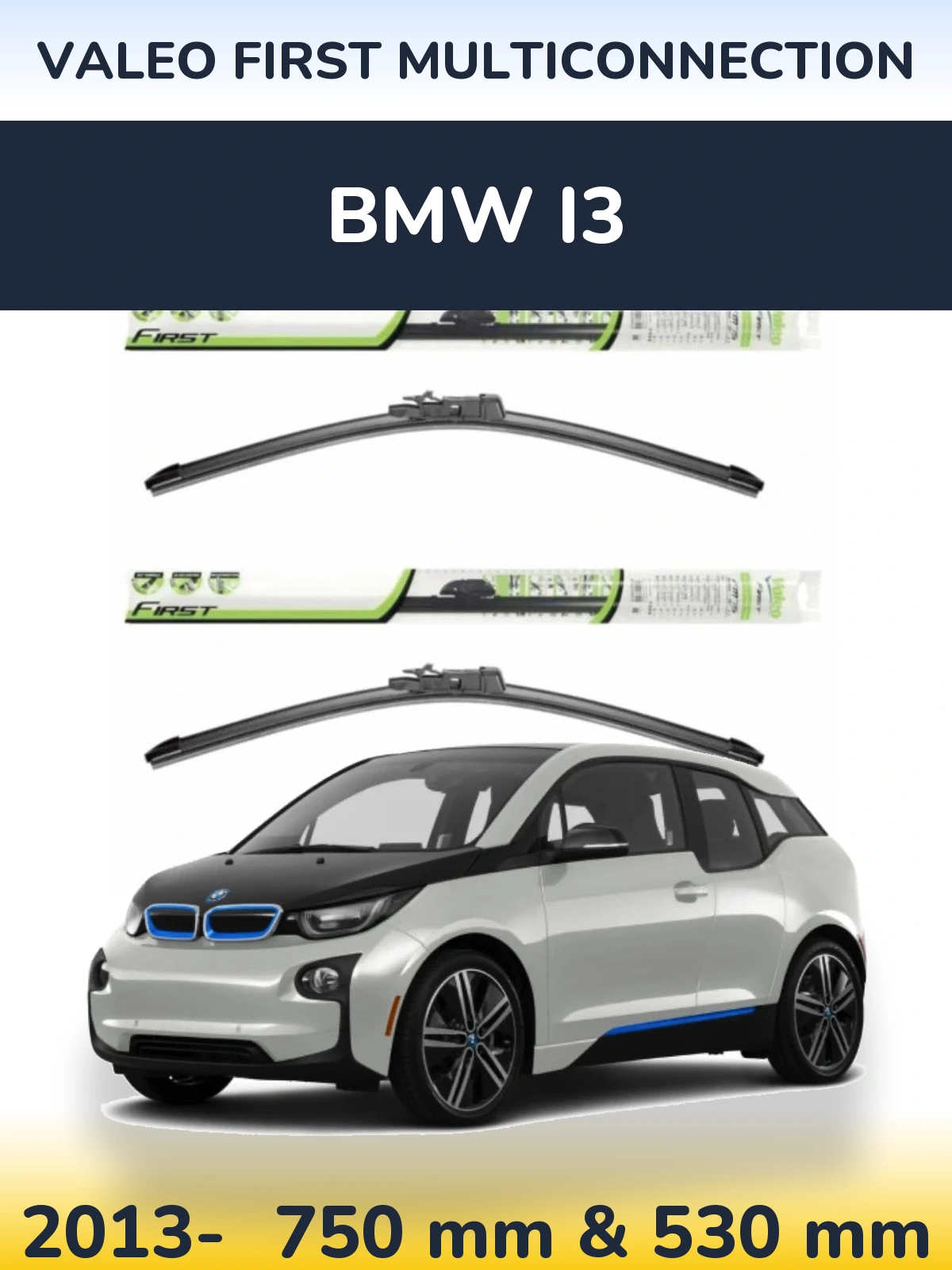 Ștergătoare Valeo First MultiConnection pentru BMW i3