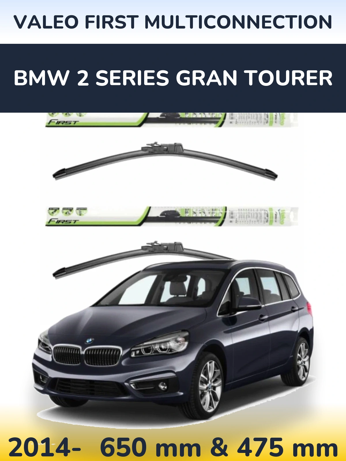 Ștergătoare Valeo First MultiConnection pentru BMW 2 Series Gran Tourer