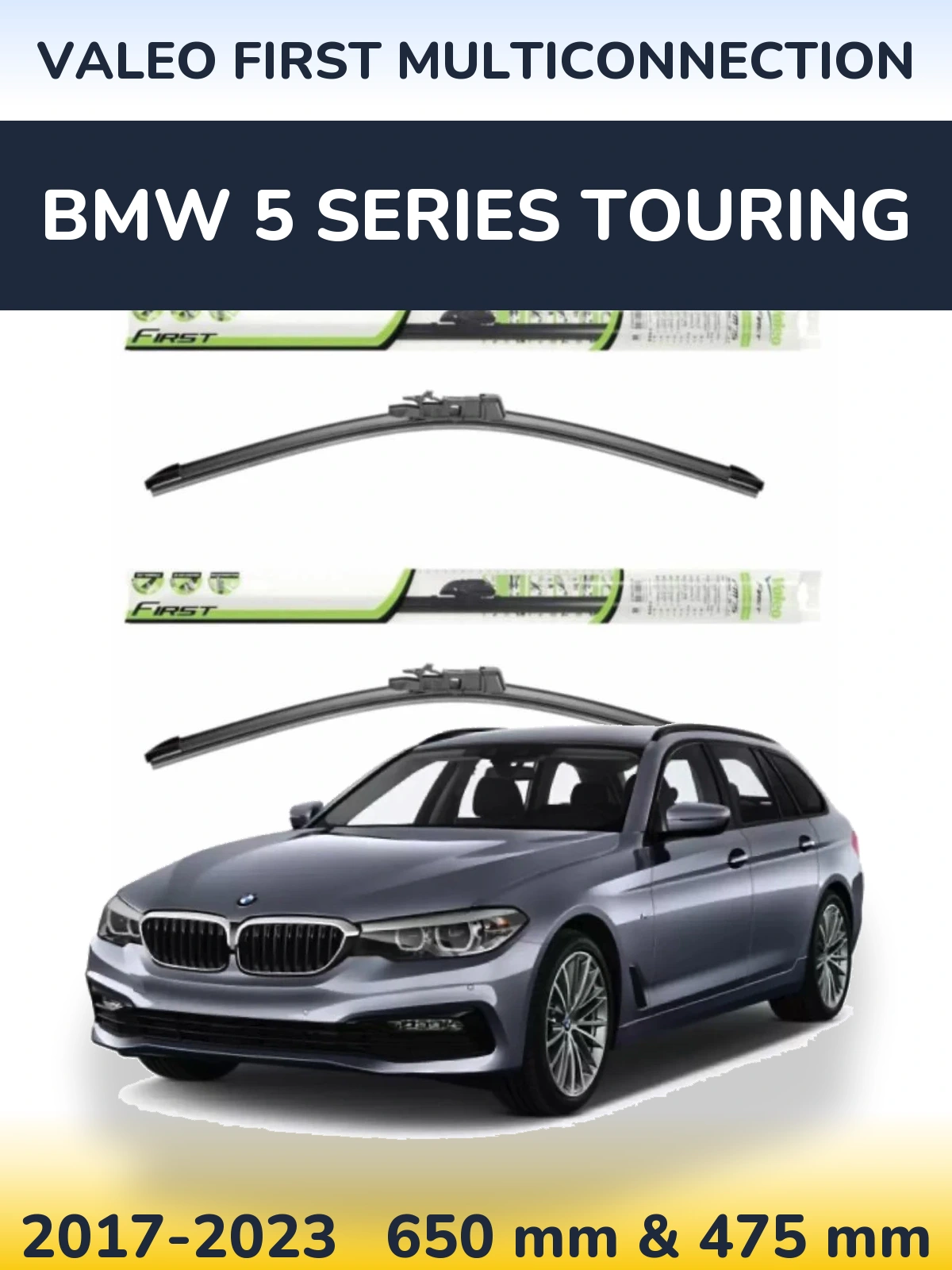 Ștergătoare Valeo First MultiConnection pentru BMW 5 Series Touring