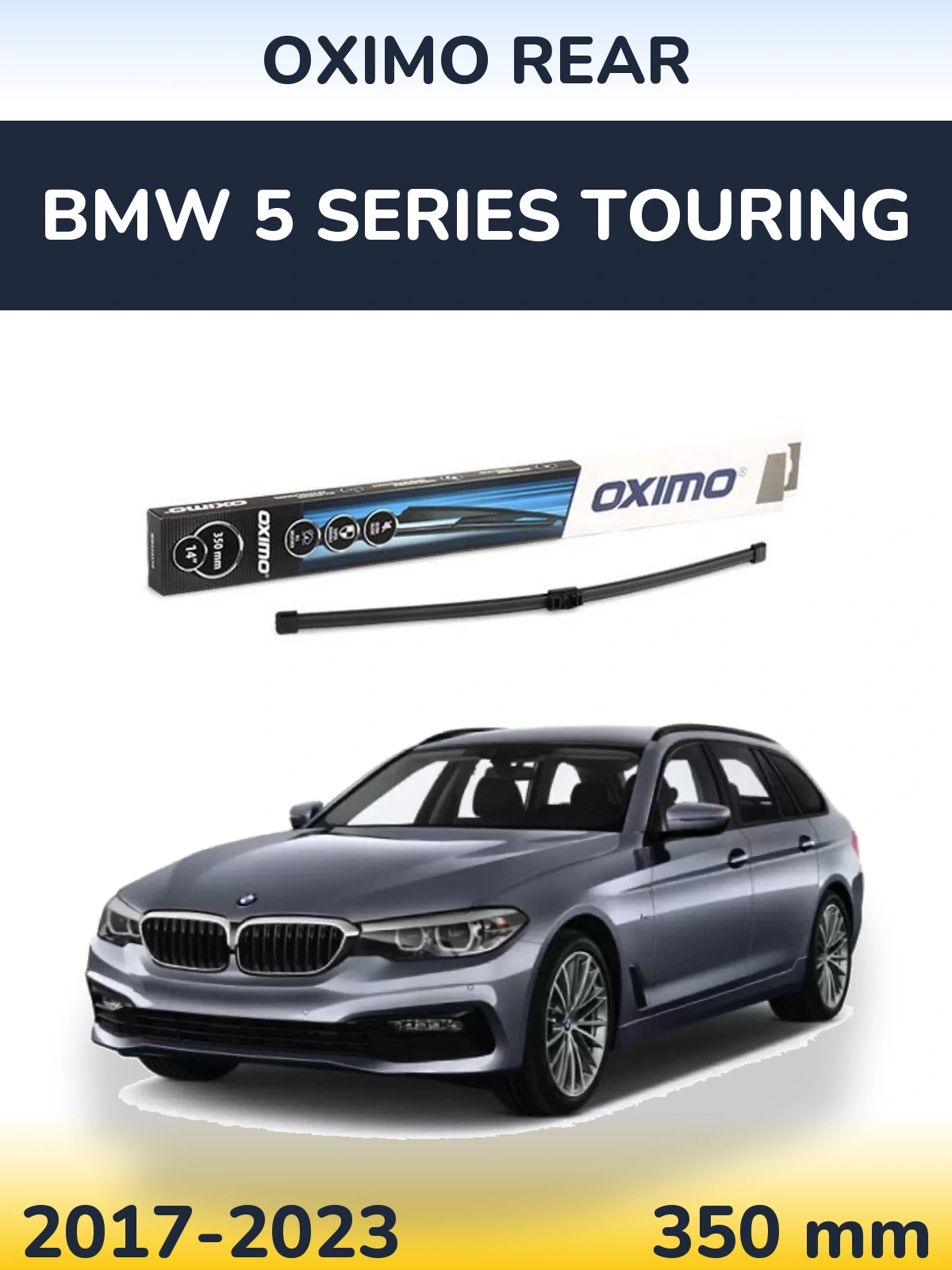 Ștergătoare Oximo Rear pentru BMW 5 Series Touring