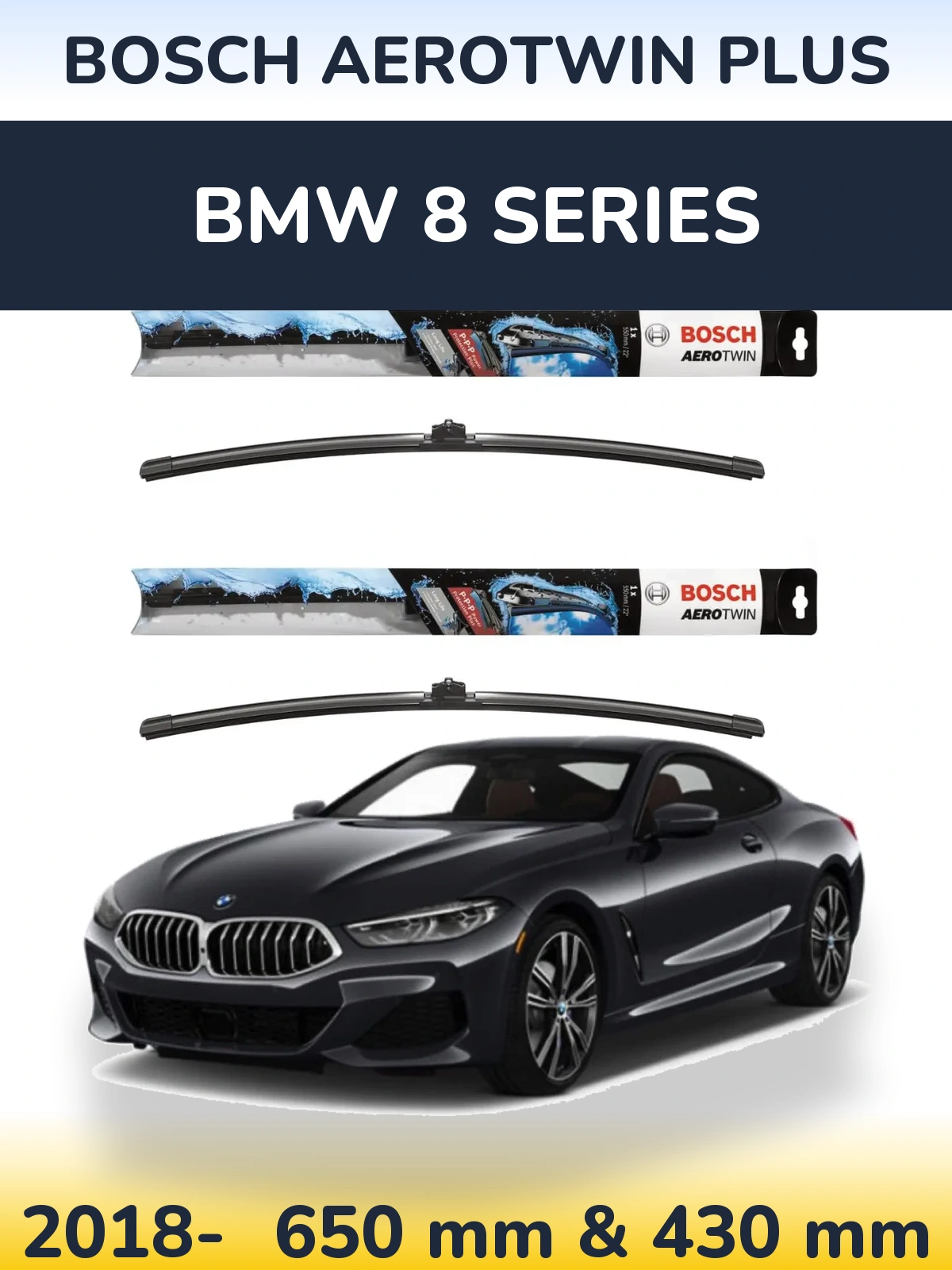 Ștergătoare BOSCH AeroTwin Plus pentru BMW 8 Series