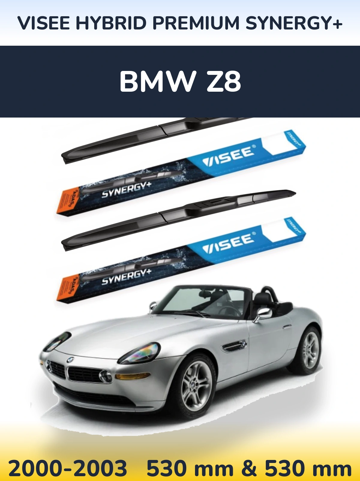 Front wiper blade set VISEE HYBRID PREMIUM SYNERGY+ 530 & 530 mm for BMW Z8 2000-2003