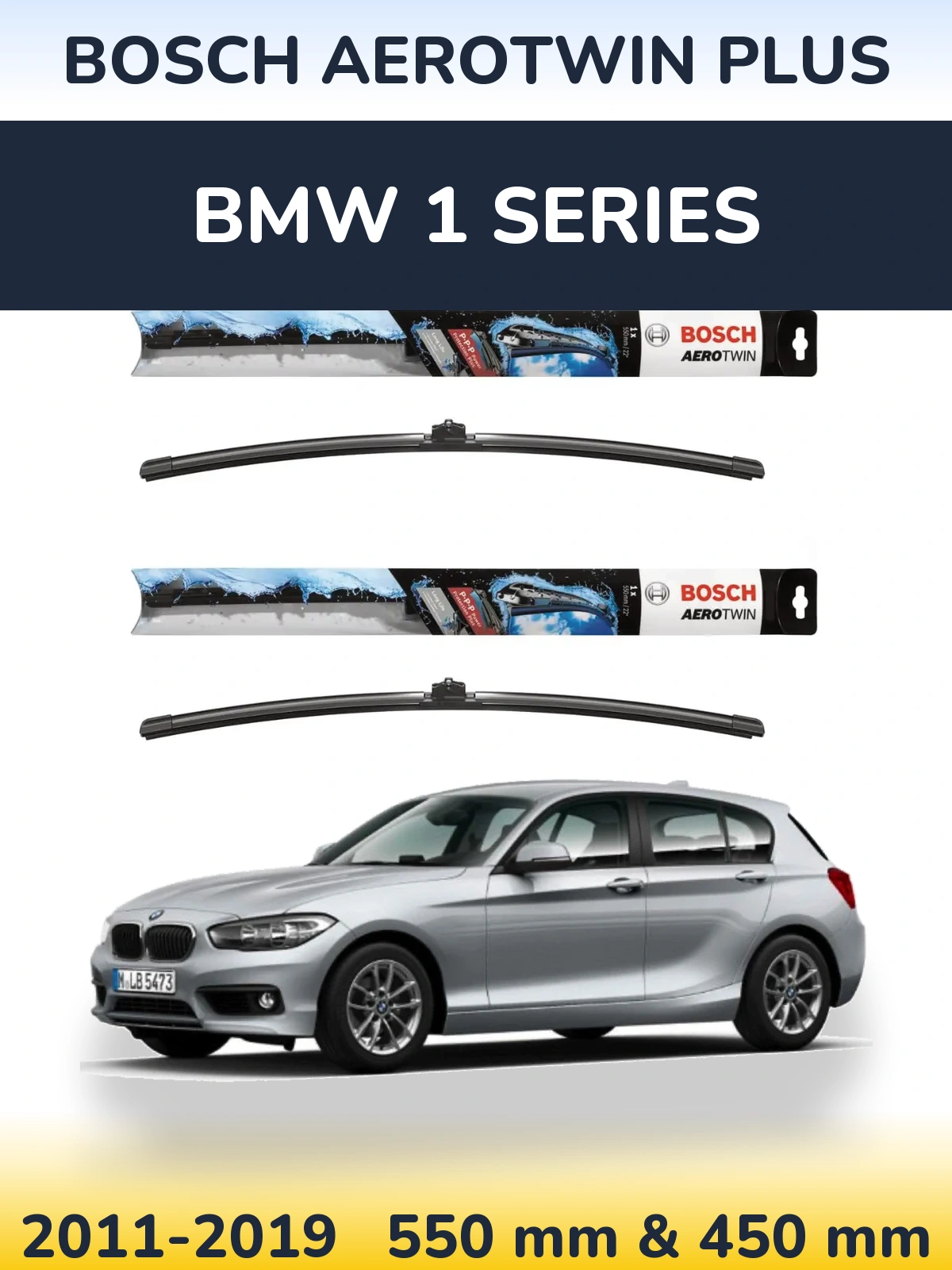 Ștergătoare BOSCH AeroTwin Plus pentru BMW 1 Series