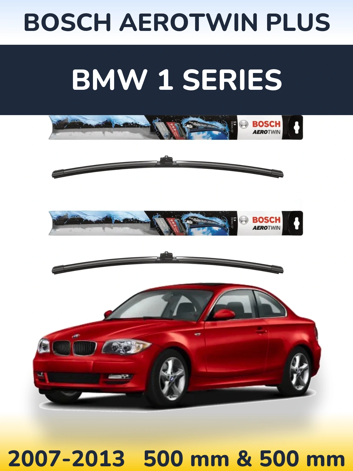 Ștergătoare BOSCH AeroTwin Plus pentru BMW 1 Series