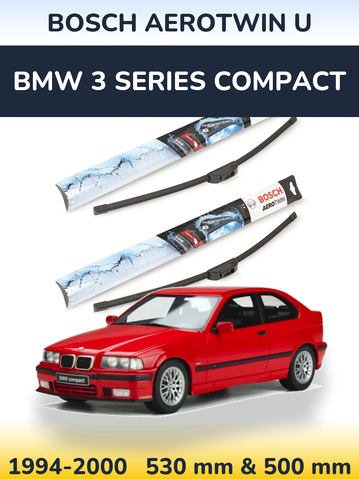 Ștergătoare BOSCH AeroTwin U pentru BMW 3 Series Compact