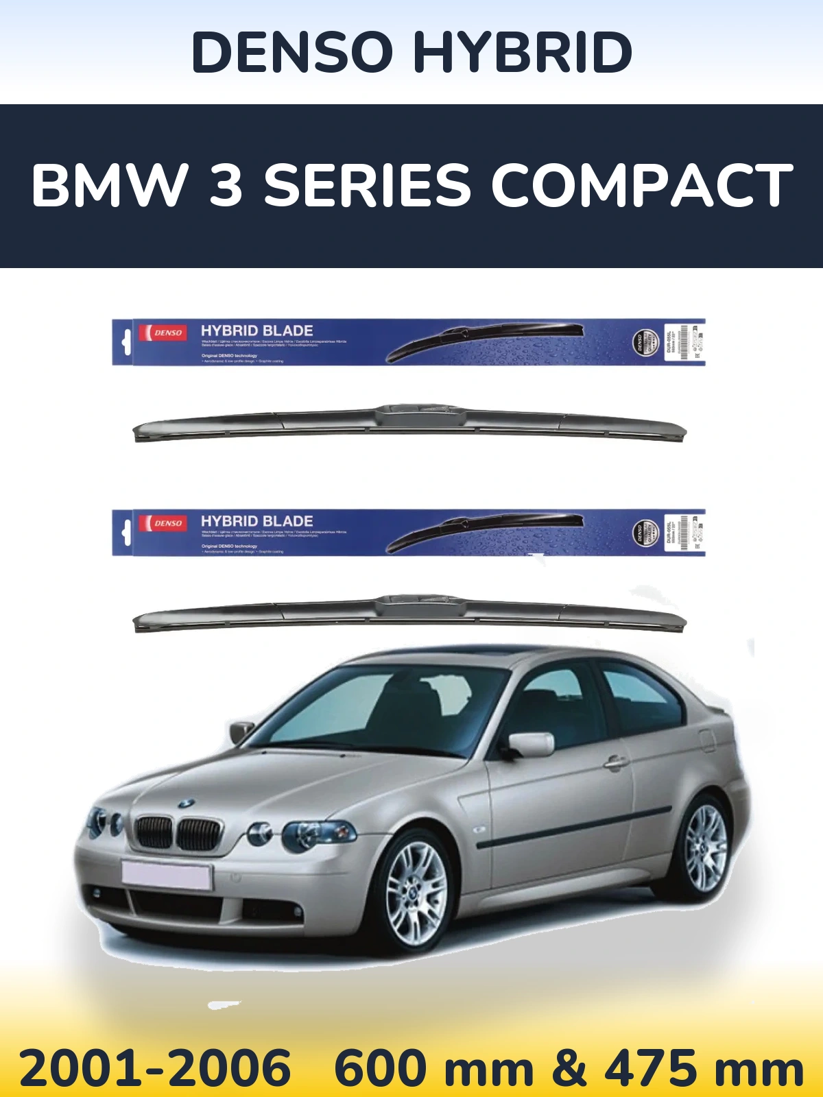 Ștergătoare Denso Hybrid pentru BMW 3 Series Compact