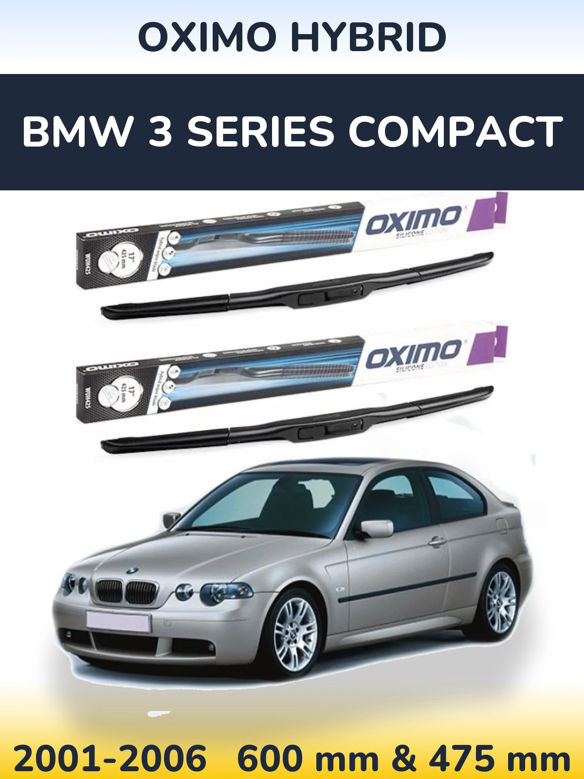 Ștergătoare Oximo Hybrid pentru BMW 3 Series Compact