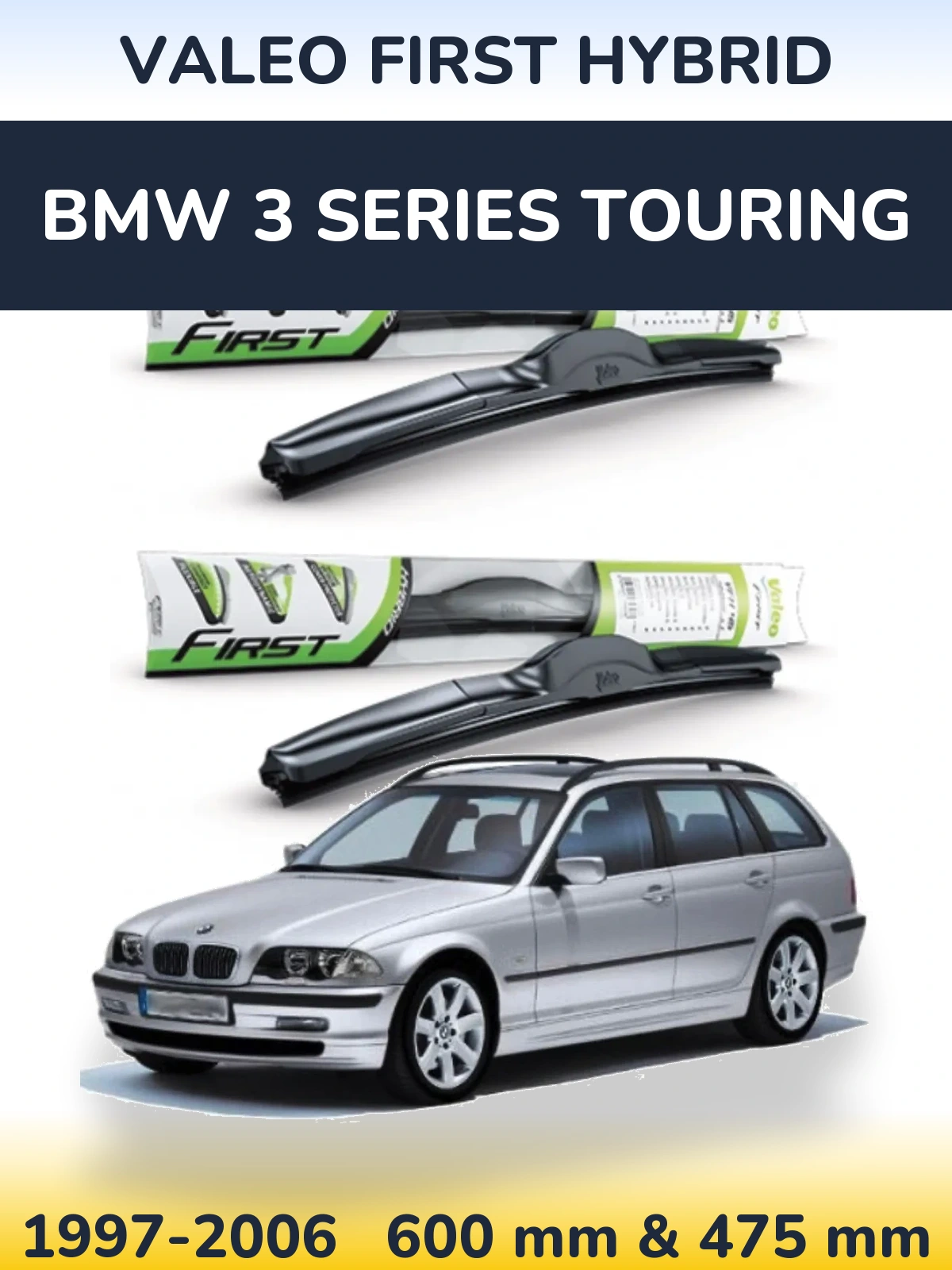 Ștergătoare Valeo First Hybrid pentru BMW 3 Series Touring