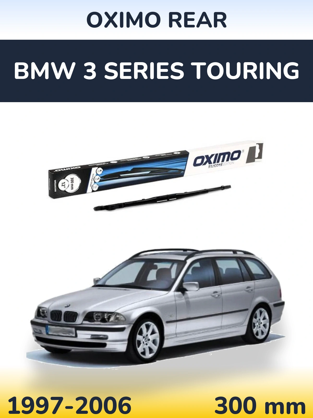Ștergătoare Oximo Rear pentru BMW 3 Series Touring