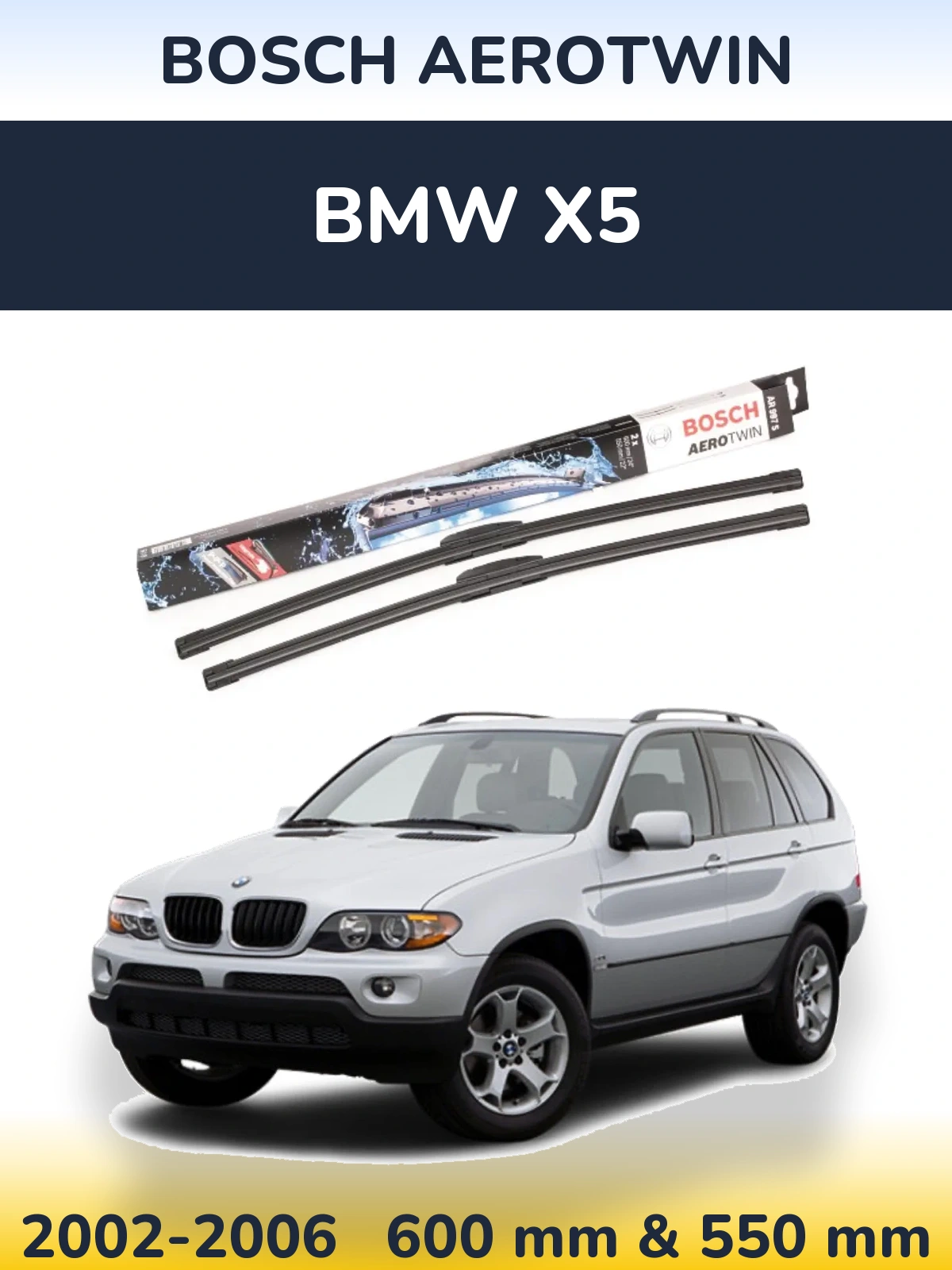 Ștergătoare BOSCH AeroTwin pentru BMW X5