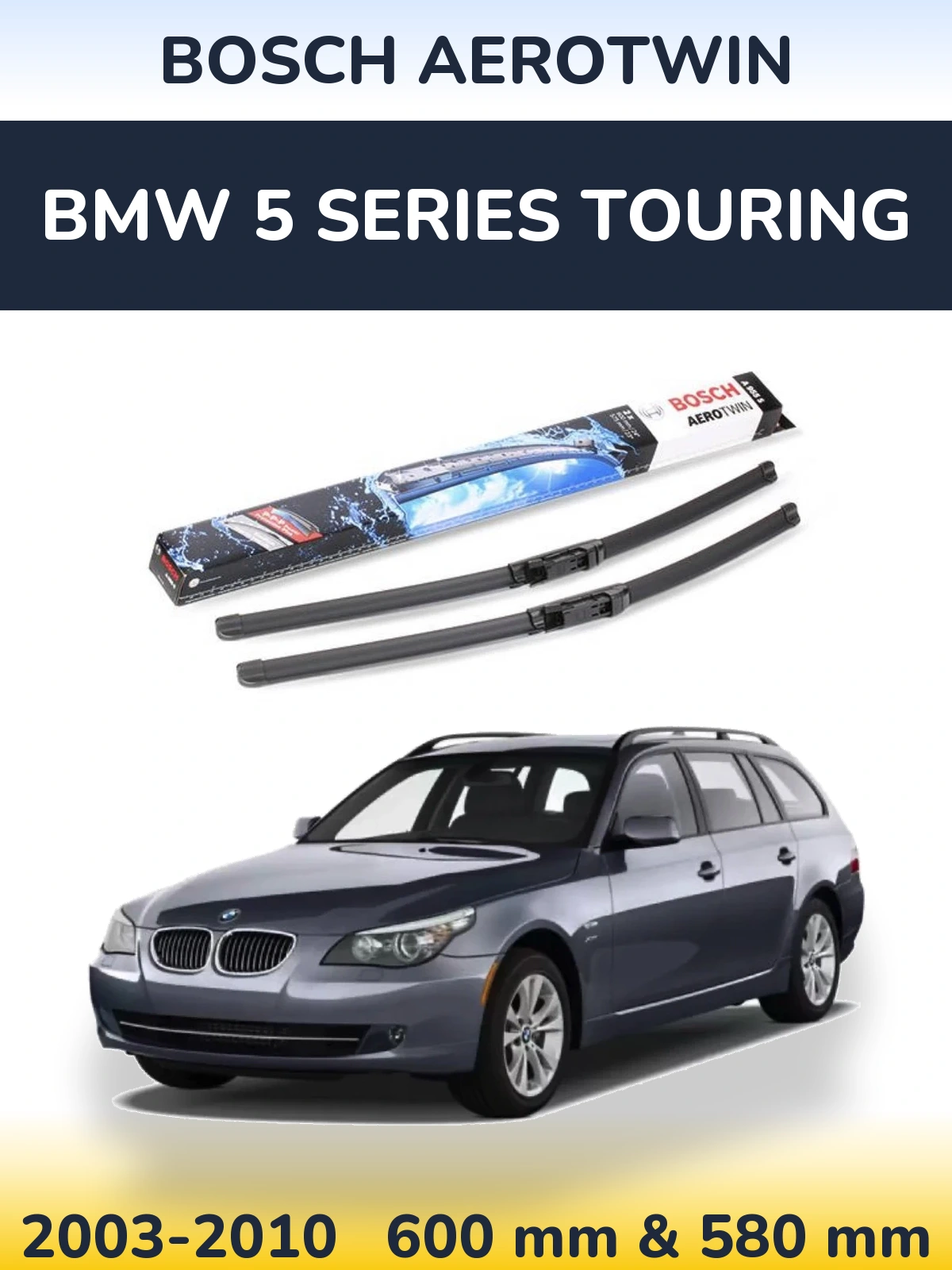Ștergătoare BOSCH AeroTwin pentru BMW 5 Series Touring