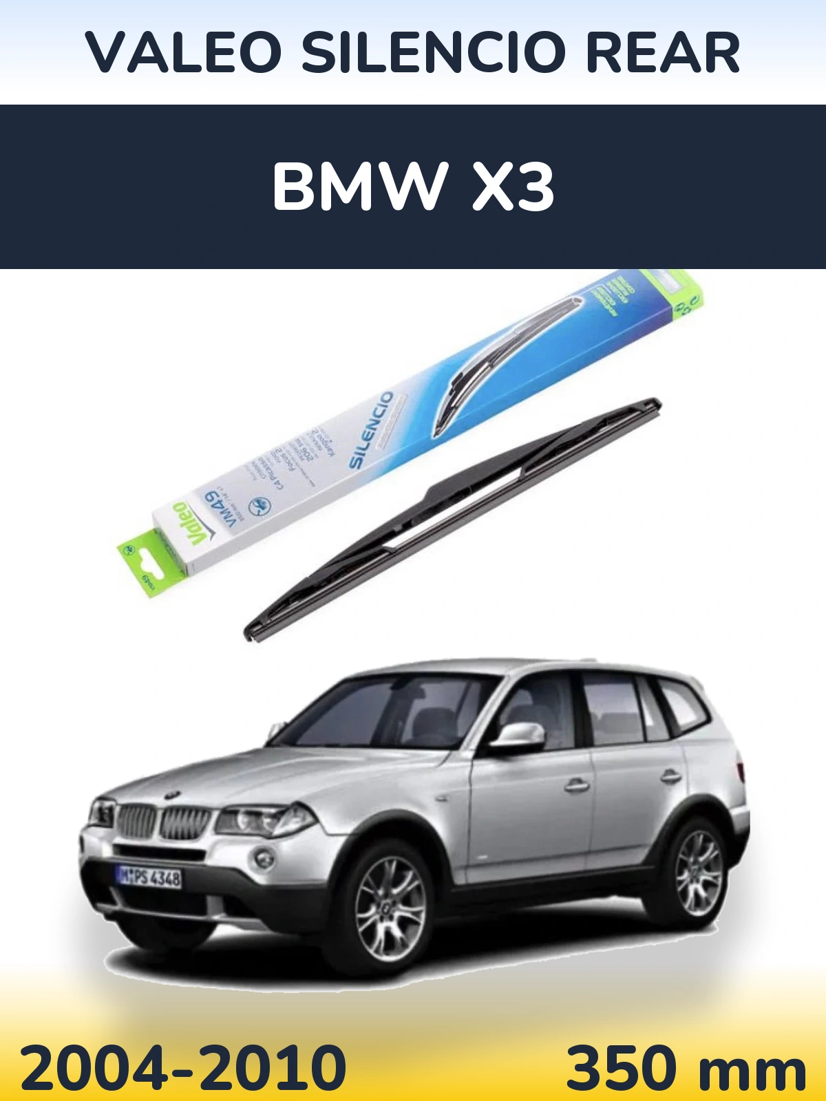 Ștergătoare Valeo Silencio Rear pentru BMW X3