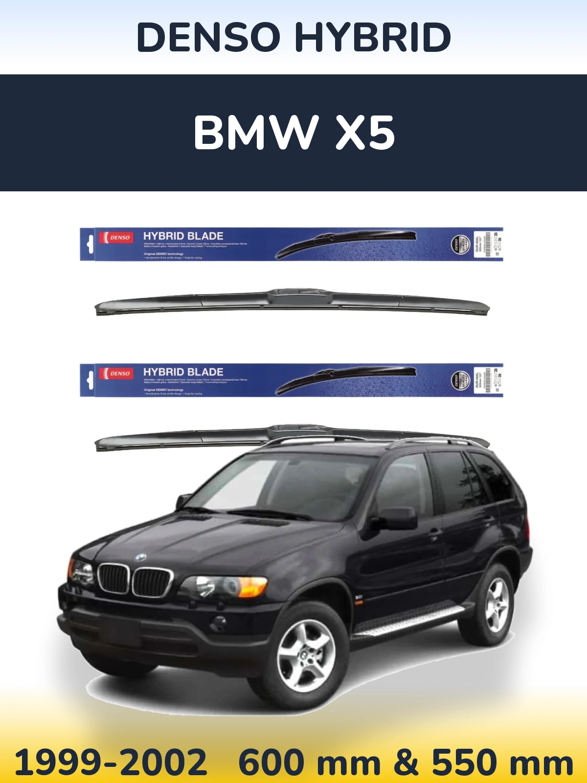 Ștergătoare Denso Hybrid pentru BMW X5