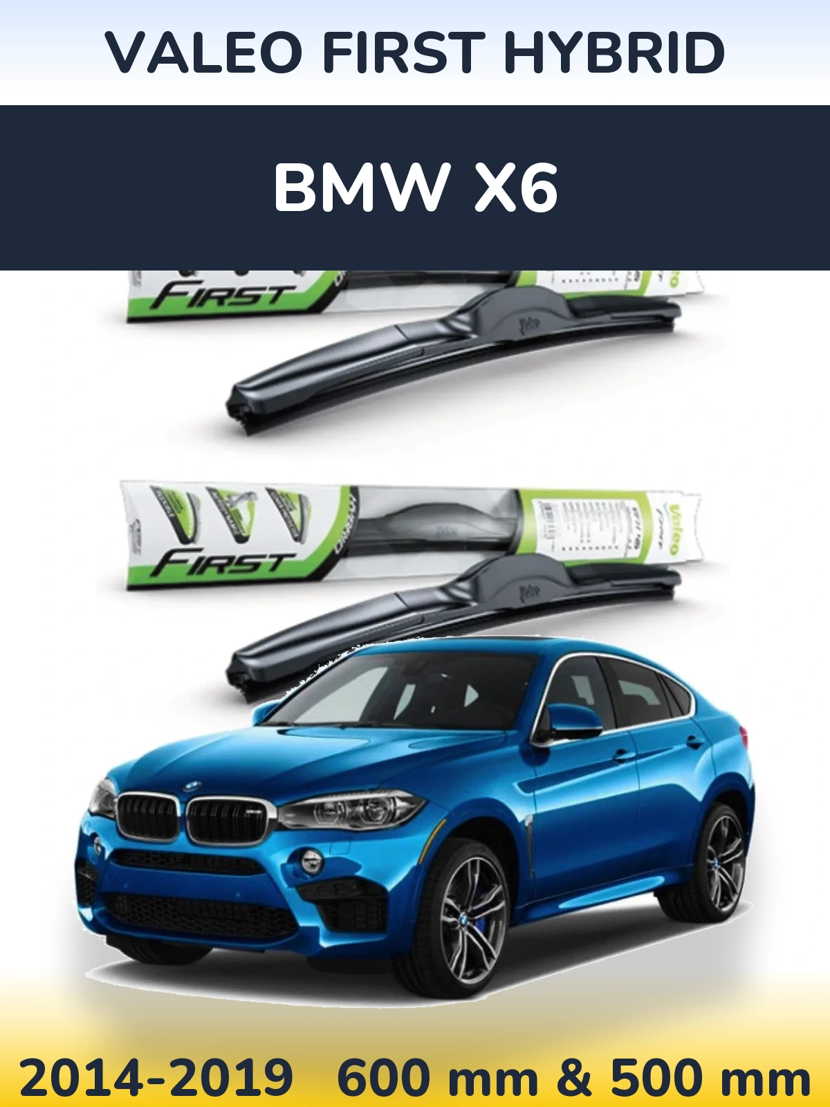 Ștergătoare Valeo First Hybrid pentru BMW X6