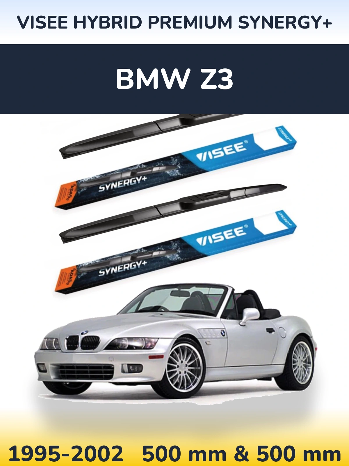 Ștergătoare VISEE HYBRID PREMIUM SYNERGY+ pentru BMW Z3