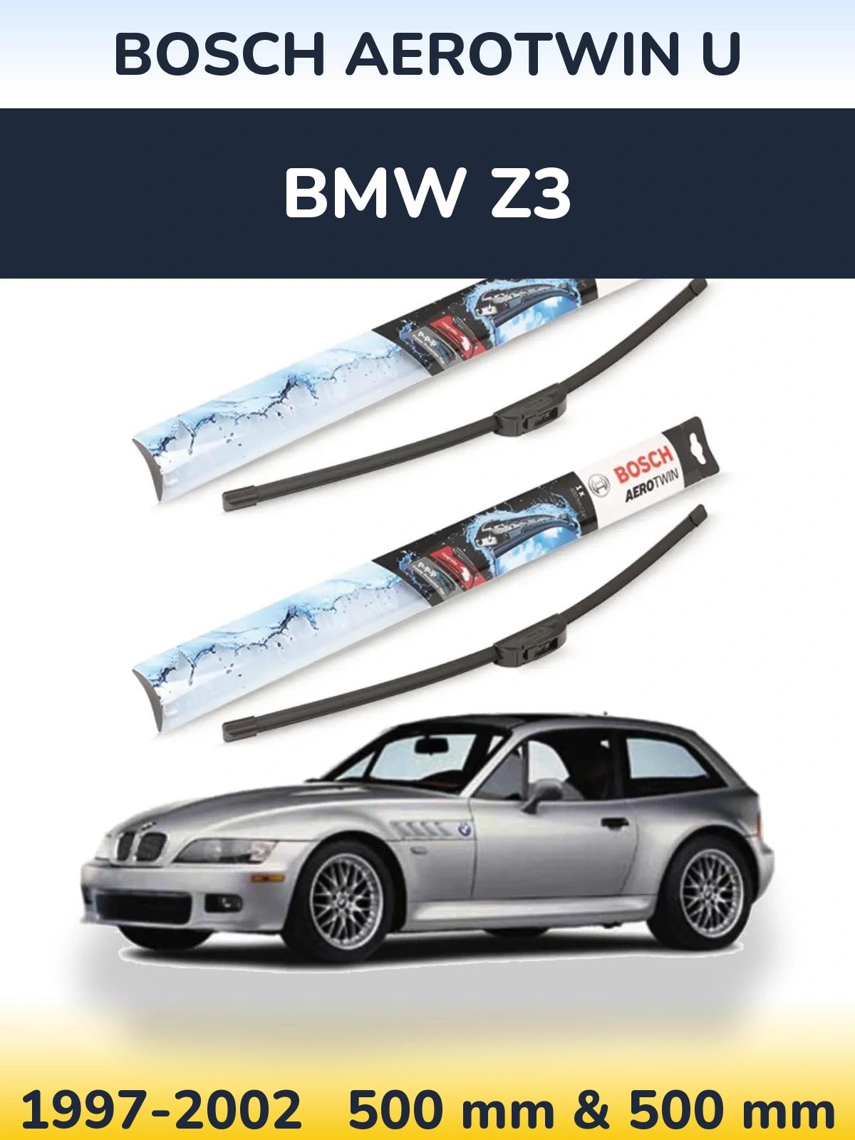 Ștergătoare BOSCH AeroTwin U pentru BMW Z3