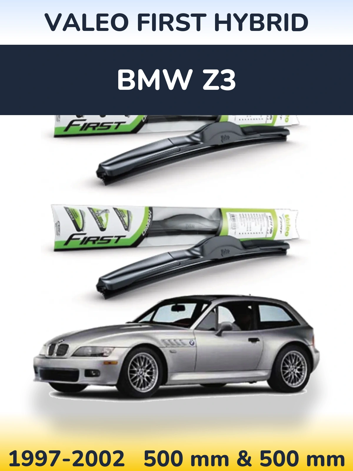Ștergătoare Valeo First Hybrid pentru BMW Z3