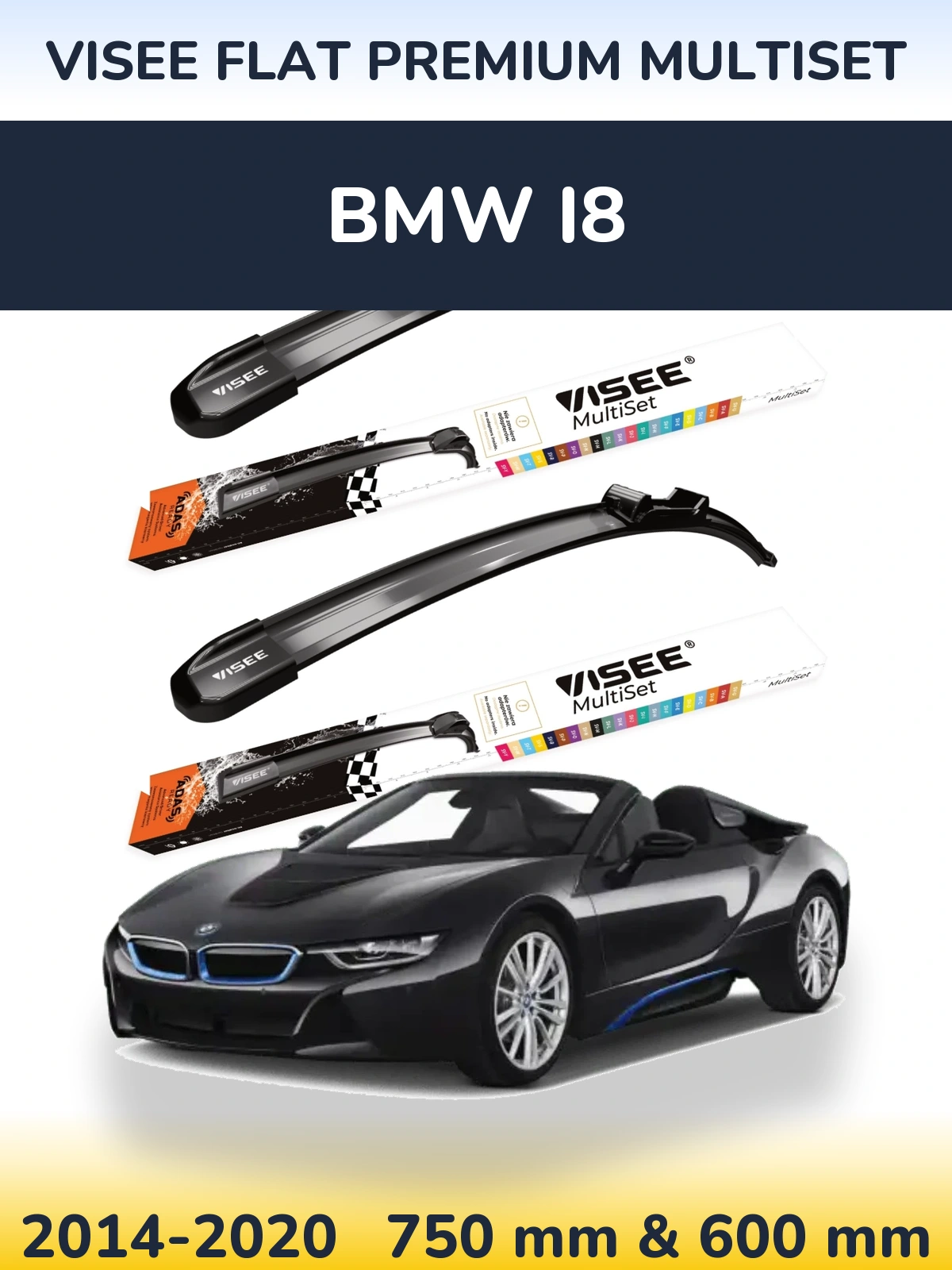 Ștergătoare VISEE FLAT PREMIUM MultiSet pentru BMW i8
