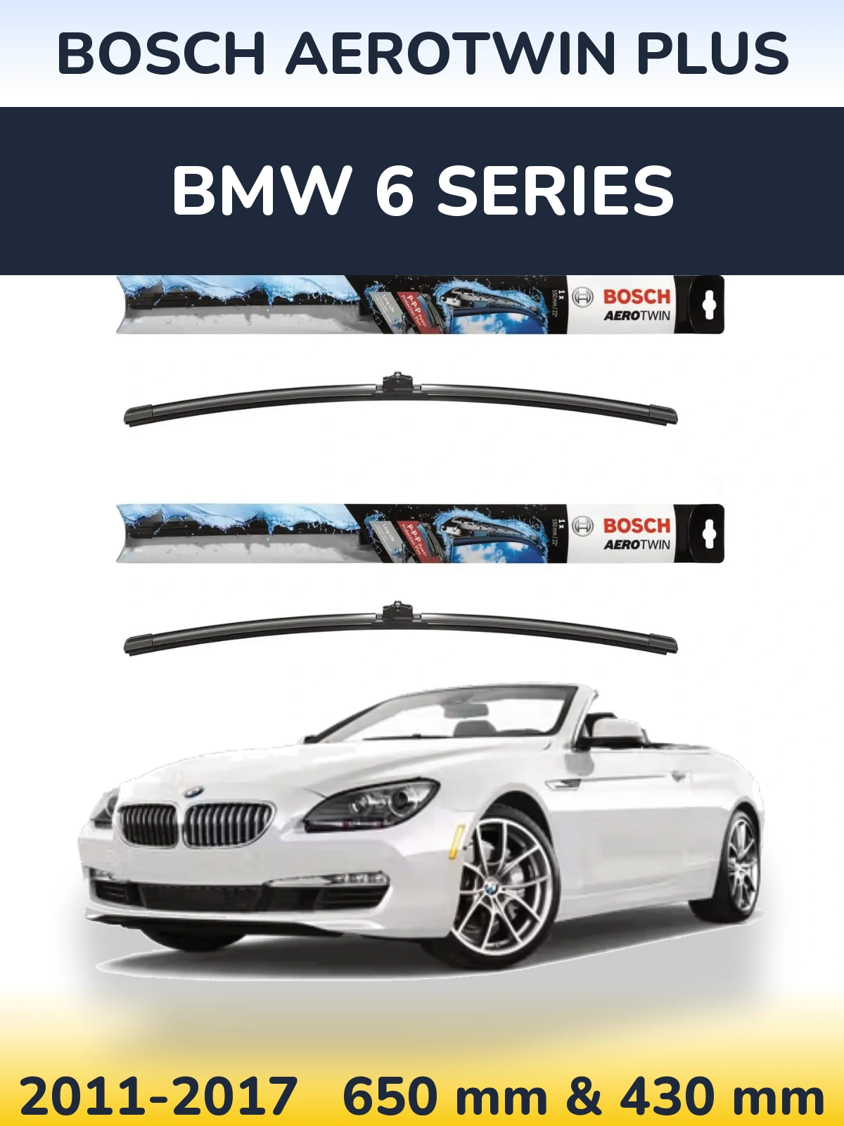 Ștergătoare BOSCH AeroTwin Plus pentru BMW 6 Series