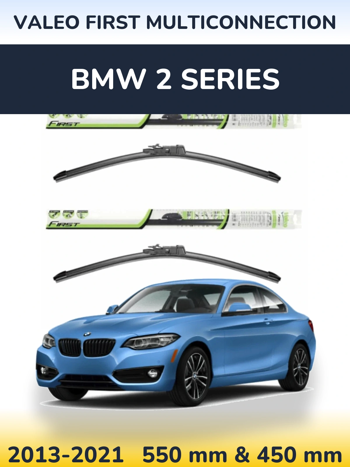 Ștergătoare Valeo First MultiConnection pentru BMW 2 Series