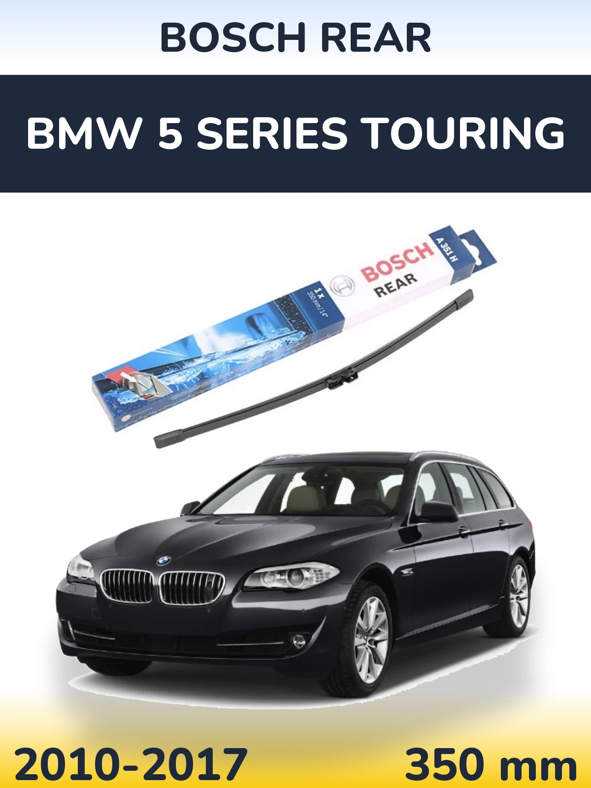 Ștergătoare BOSCH Rear pentru BMW 5 Series Touring