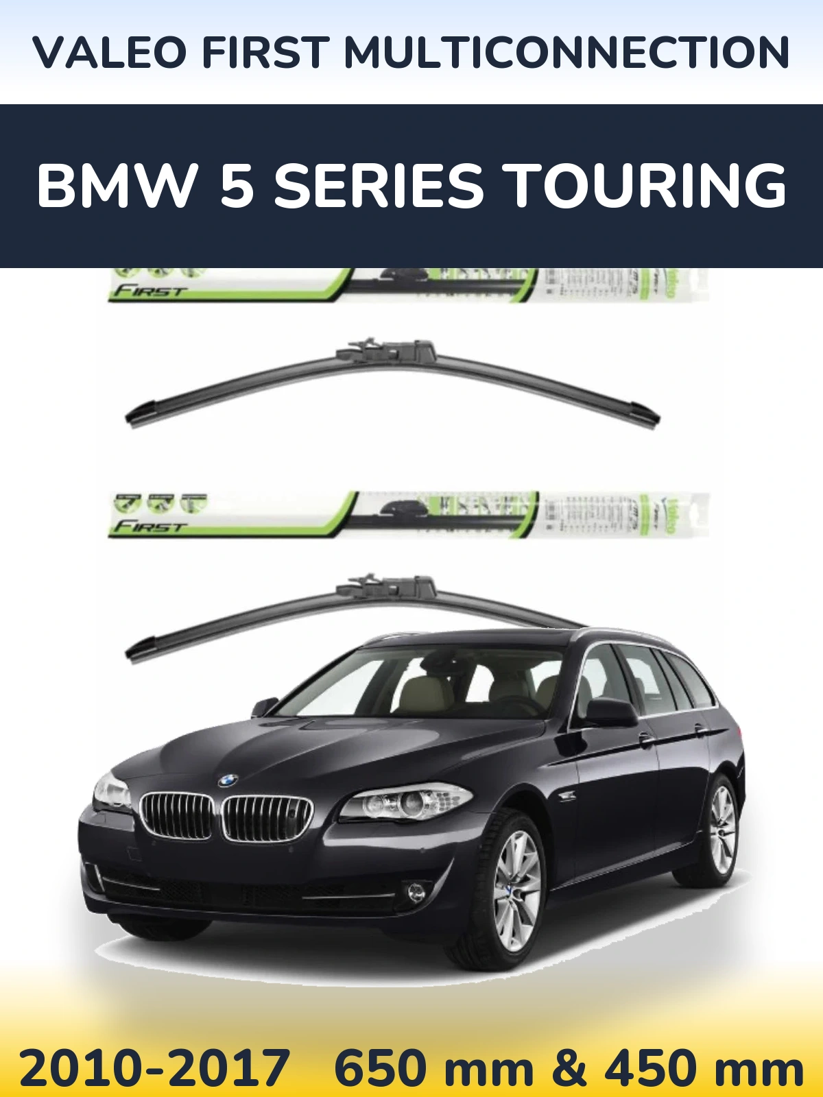 Ștergătoare Valeo First MultiConnection pentru BMW 5 Series Touring