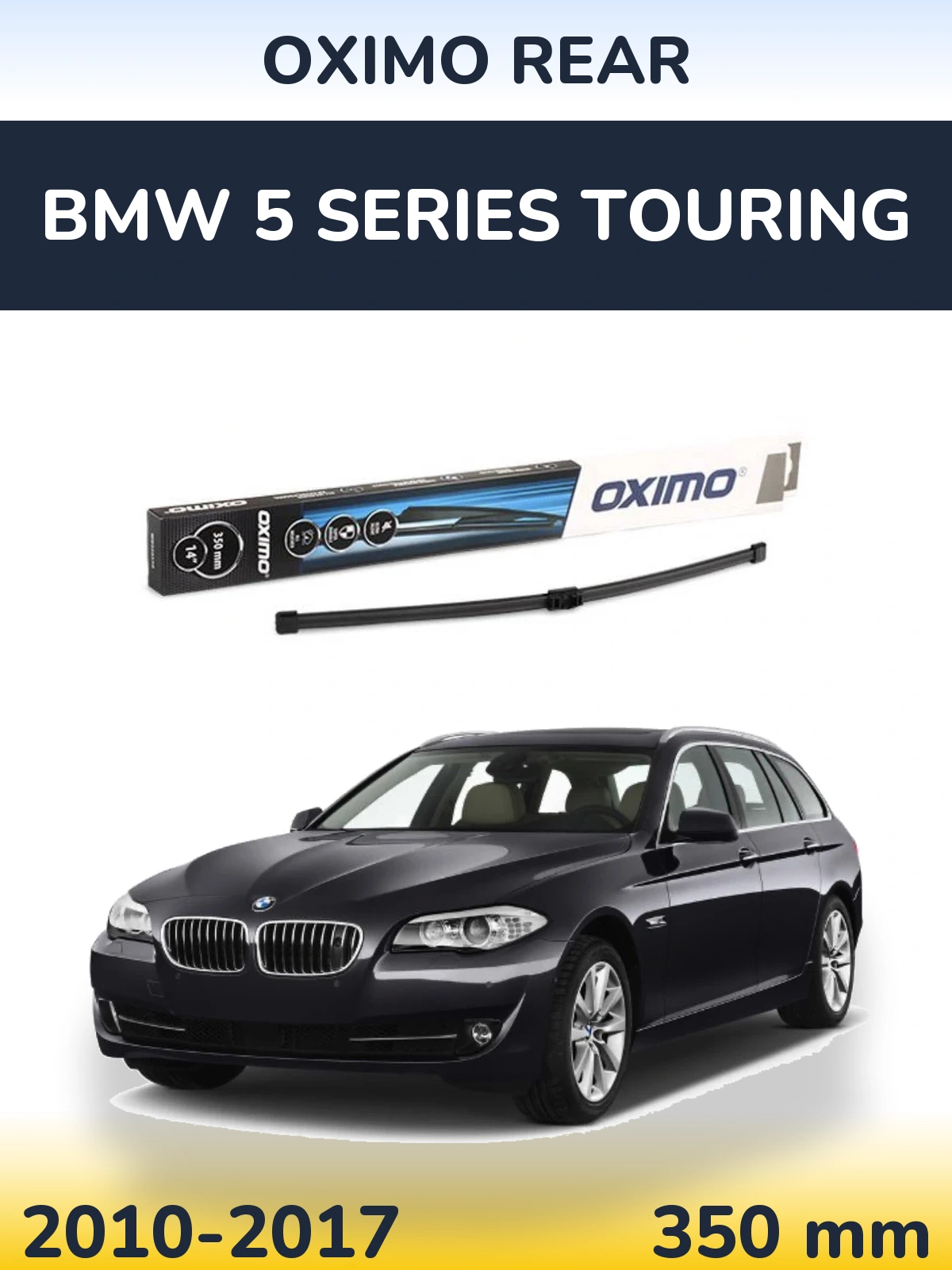 Ștergătoare Oximo Rear pentru BMW 5 Series Touring