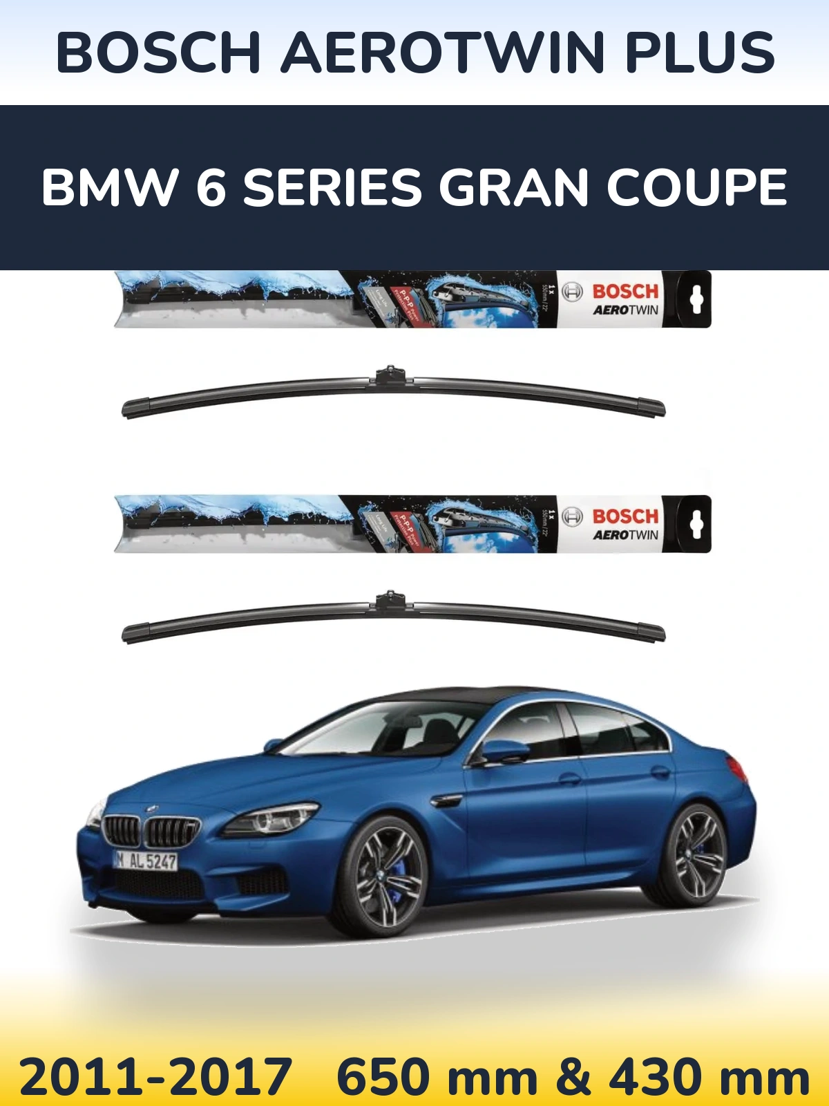 Ștergătoare BOSCH AeroTwin Plus pentru BMW 6 Series Gran Coupe