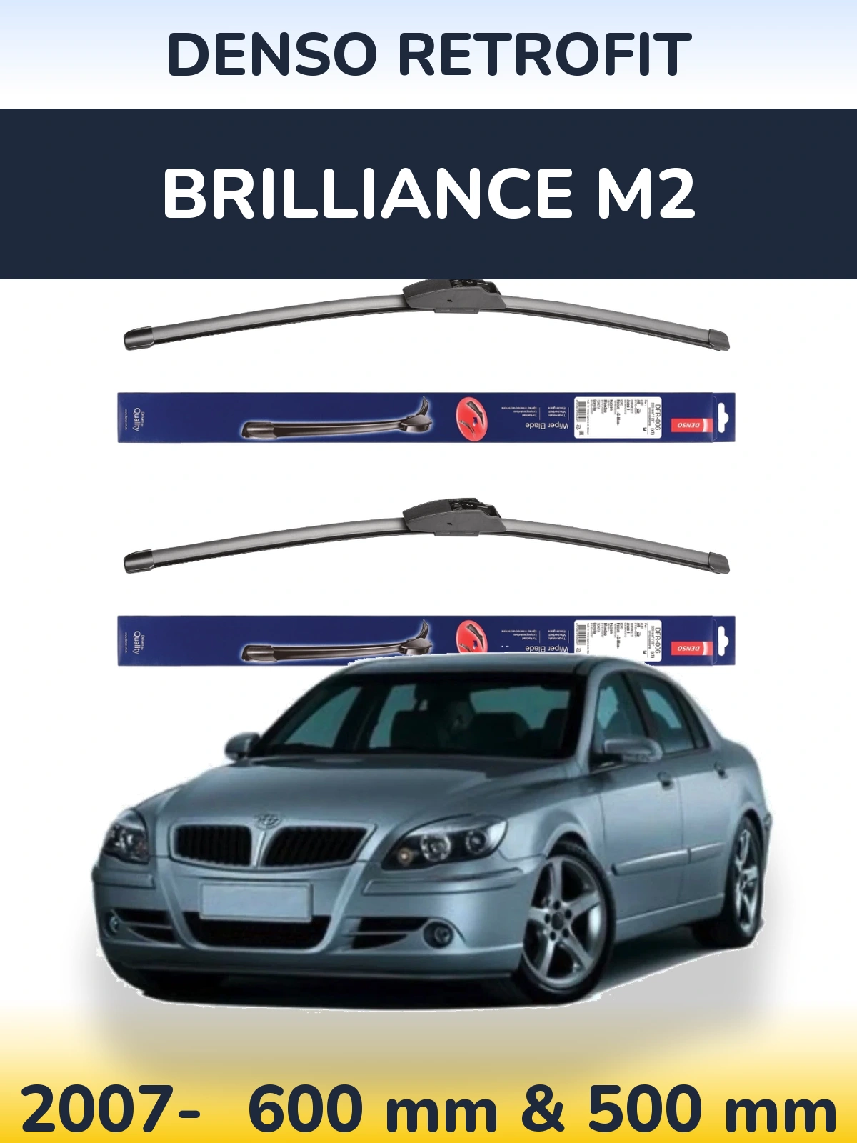 Ștergătoare Denso Retrofit pentru Brilliance M2
