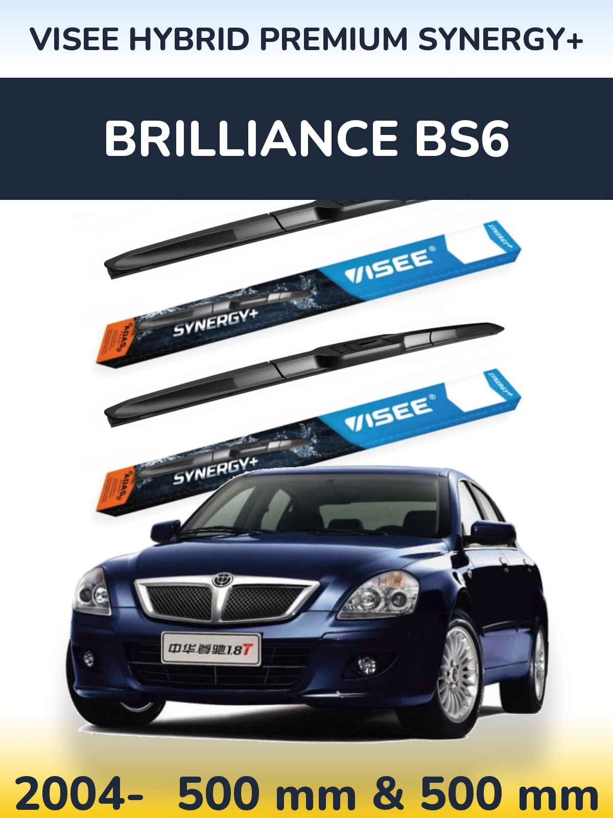 Ștergătoare VISEE HYBRID PREMIUM SYNERGY+ pentru Brilliance BS6