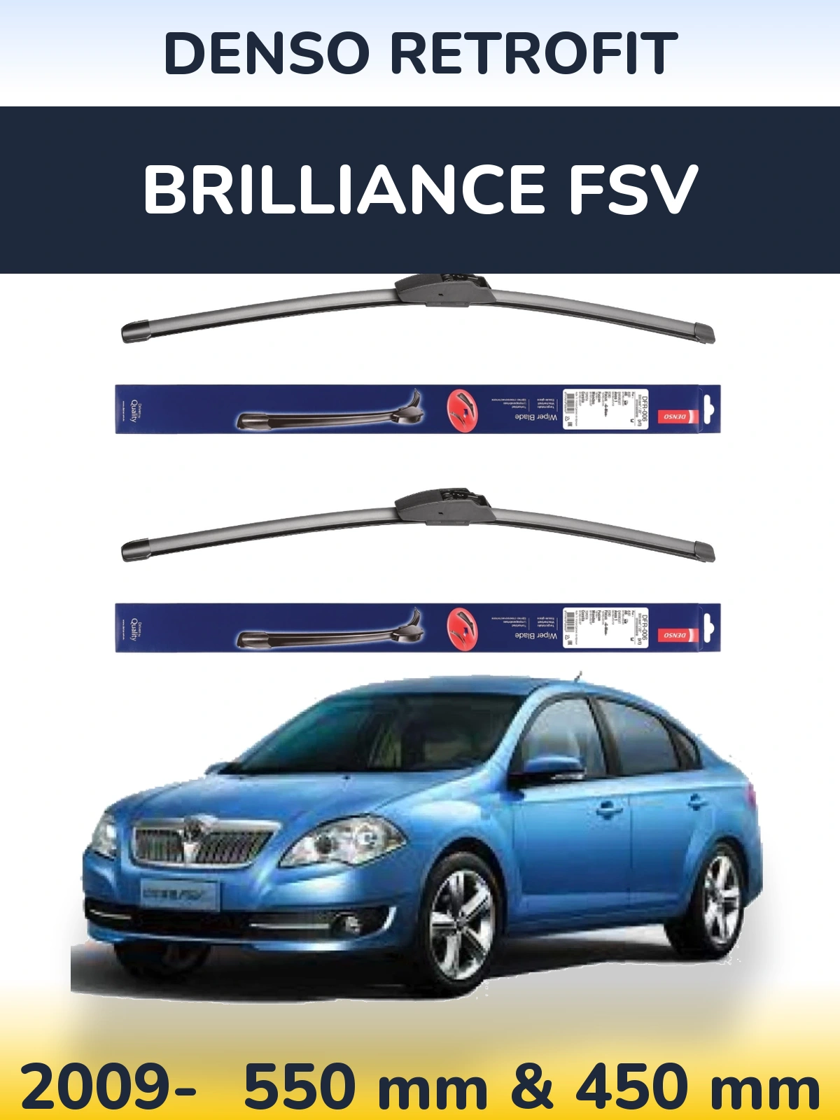 Ștergătoare Denso Retrofit pentru Brilliance FSV