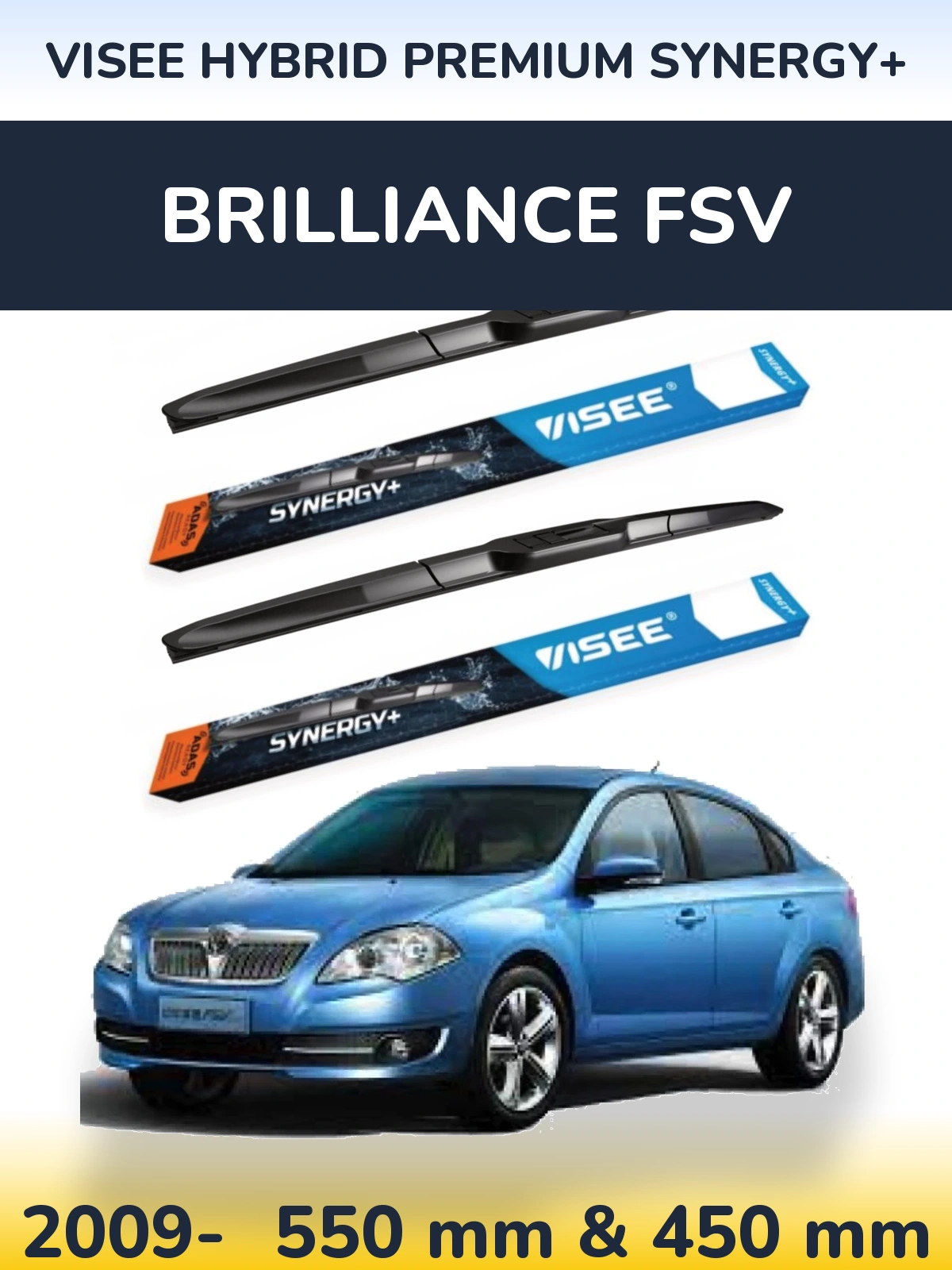 Ștergătoare VISEE HYBRID PREMIUM SYNERGY+ pentru Brilliance FSV