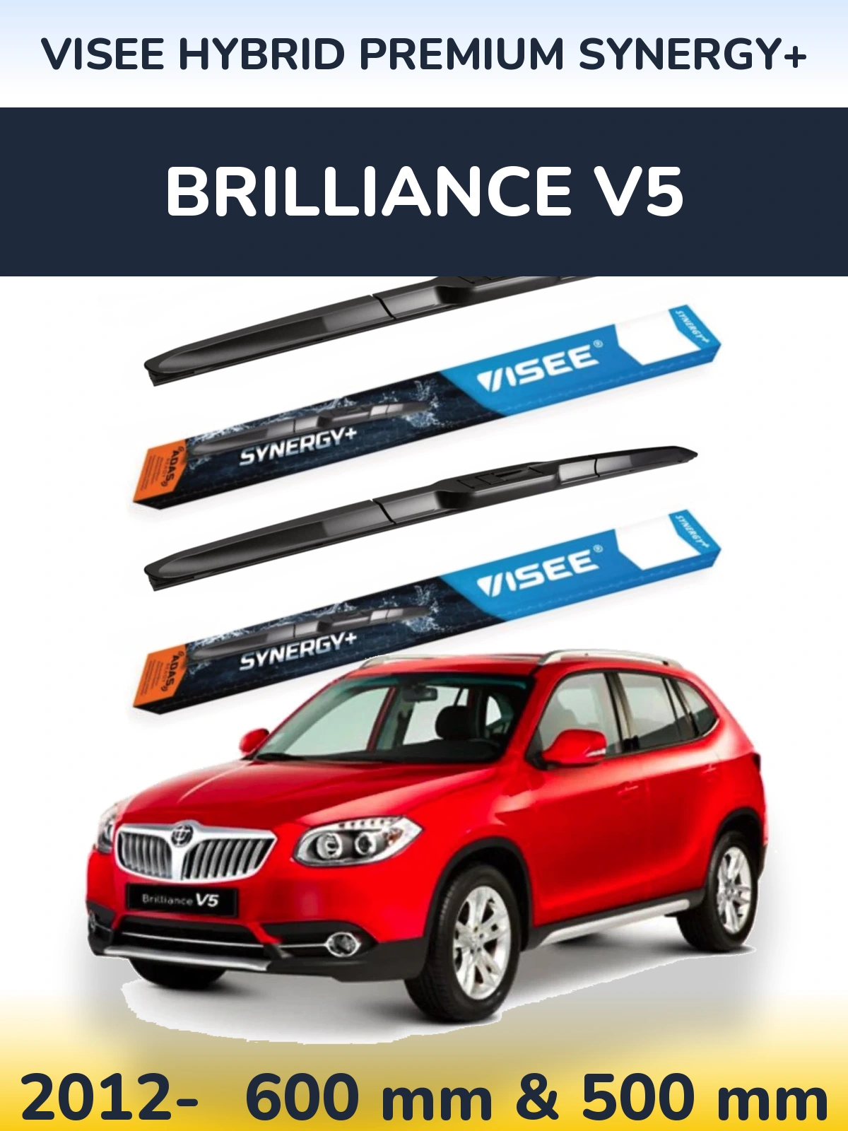 Ștergătoare VISEE HYBRID PREMIUM SYNERGY+ pentru Brilliance V5