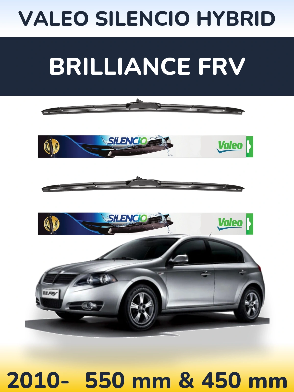 Ștergătoare Valeo Silencio Hybrid pentru Brilliance FRV