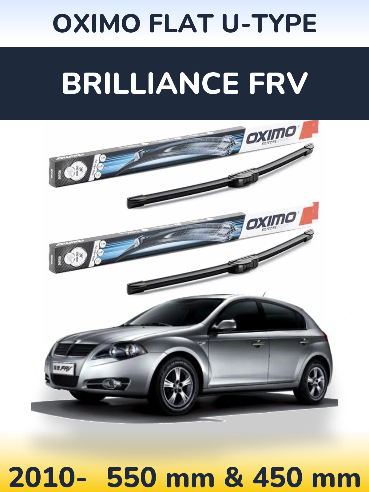 Ștergătoare Oximo Flat U-type pentru Brilliance FRV