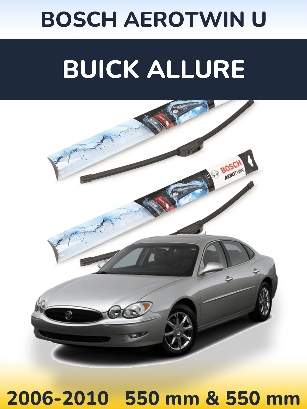 Ștergătoare BOSCH AeroTwin U pentru Buick Allure