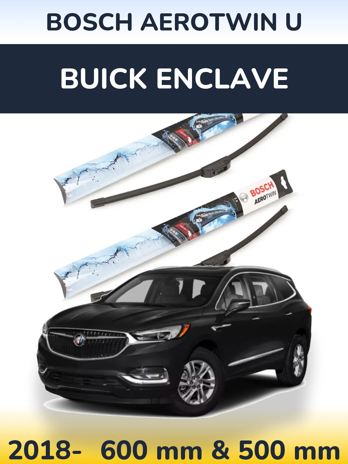 Ștergătoare BOSCH AeroTwin U pentru Buick Enclave