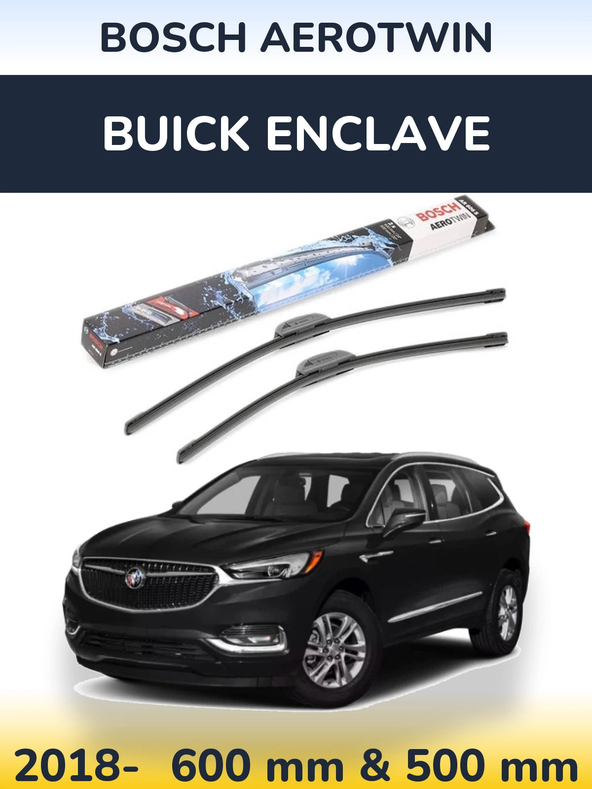 Ștergătoare BOSCH AeroTwin pentru Buick Enclave