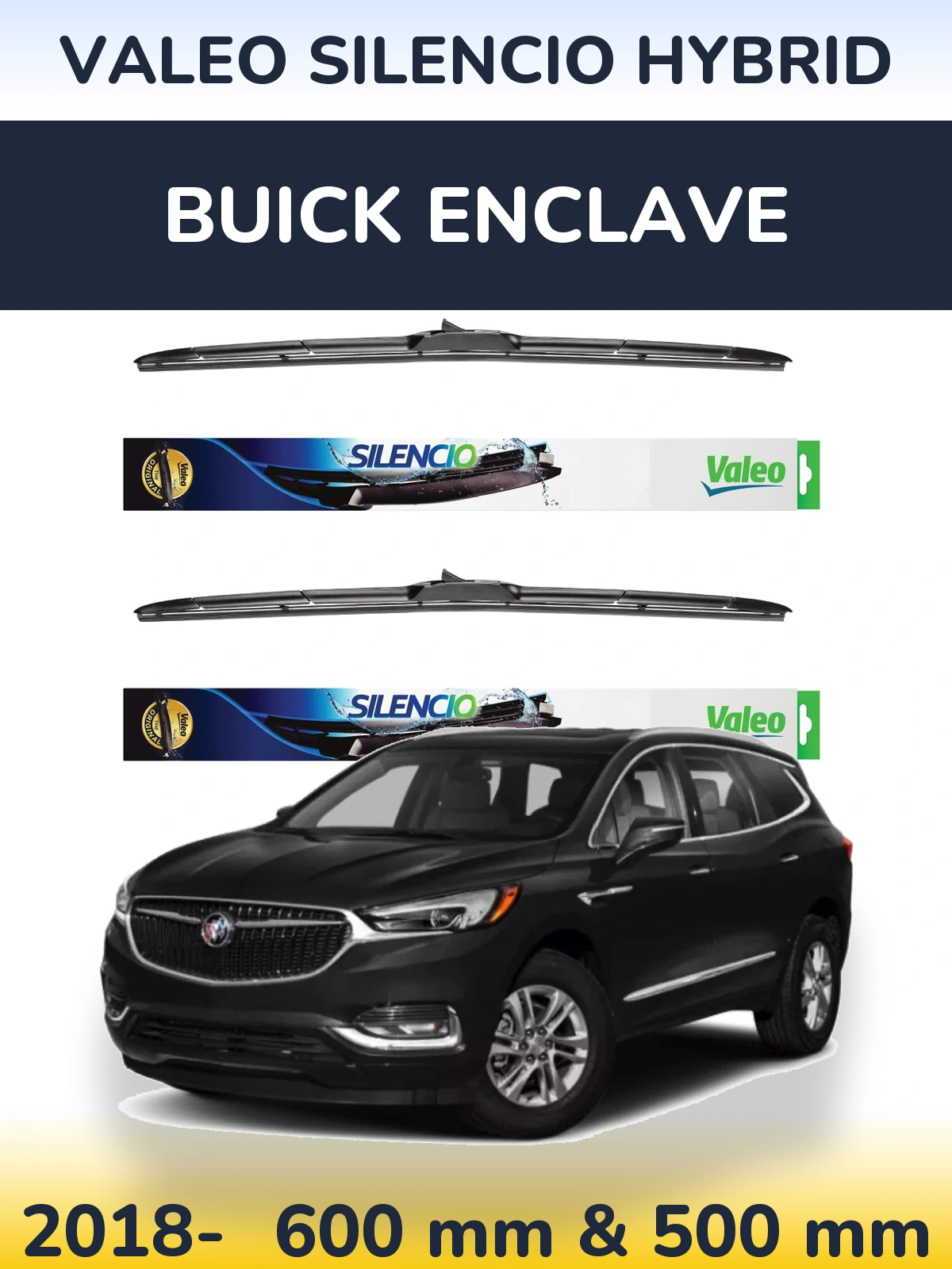 Ștergătoare Valeo Silencio Hybrid pentru Buick Enclave