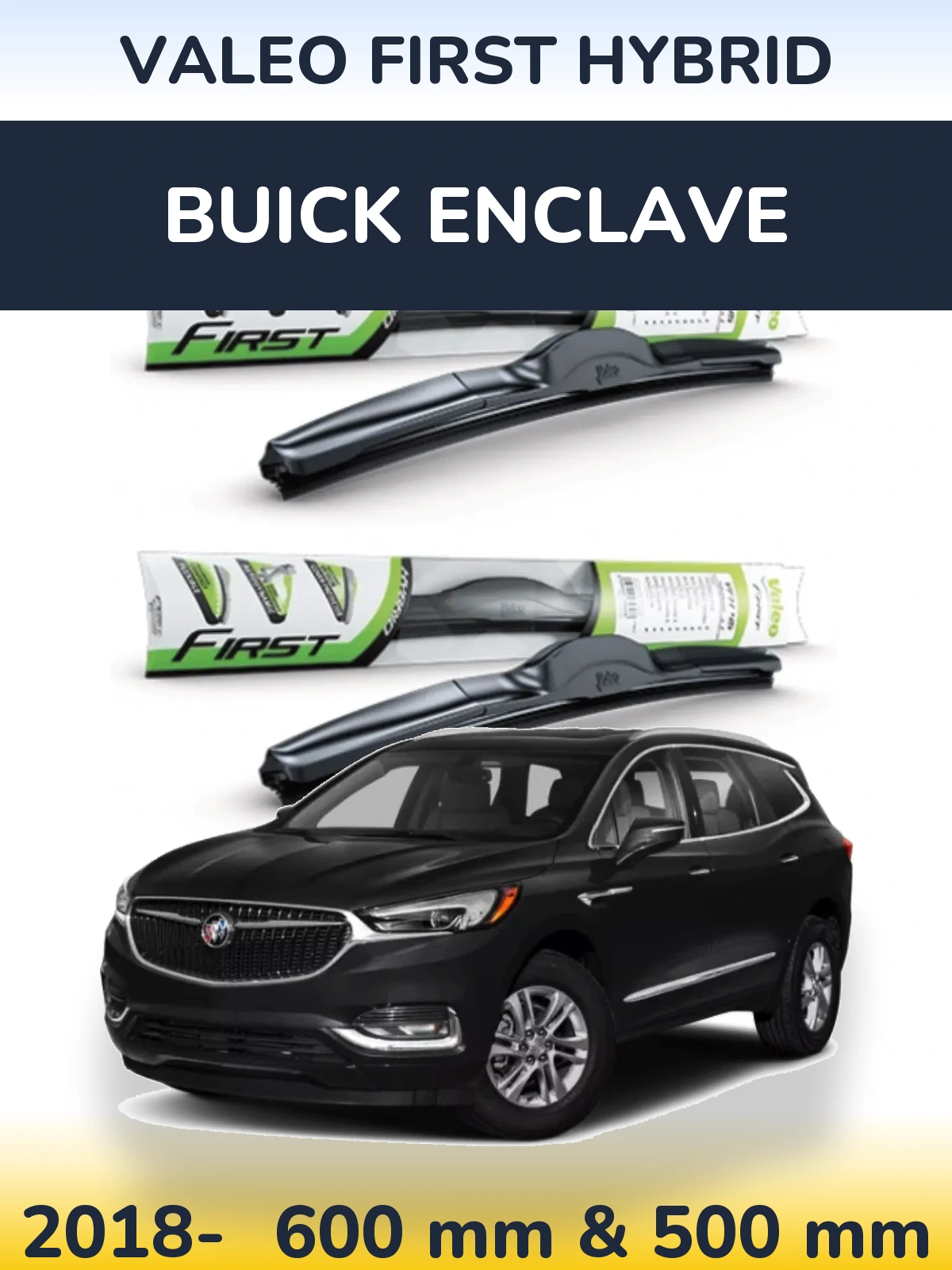 Ștergătoare Valeo First Hybrid pentru Buick Enclave