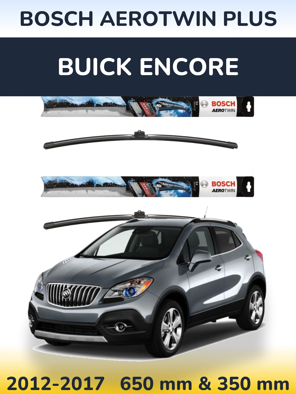 Ștergătoare BOSCH AeroTwin Plus pentru Buick Encore