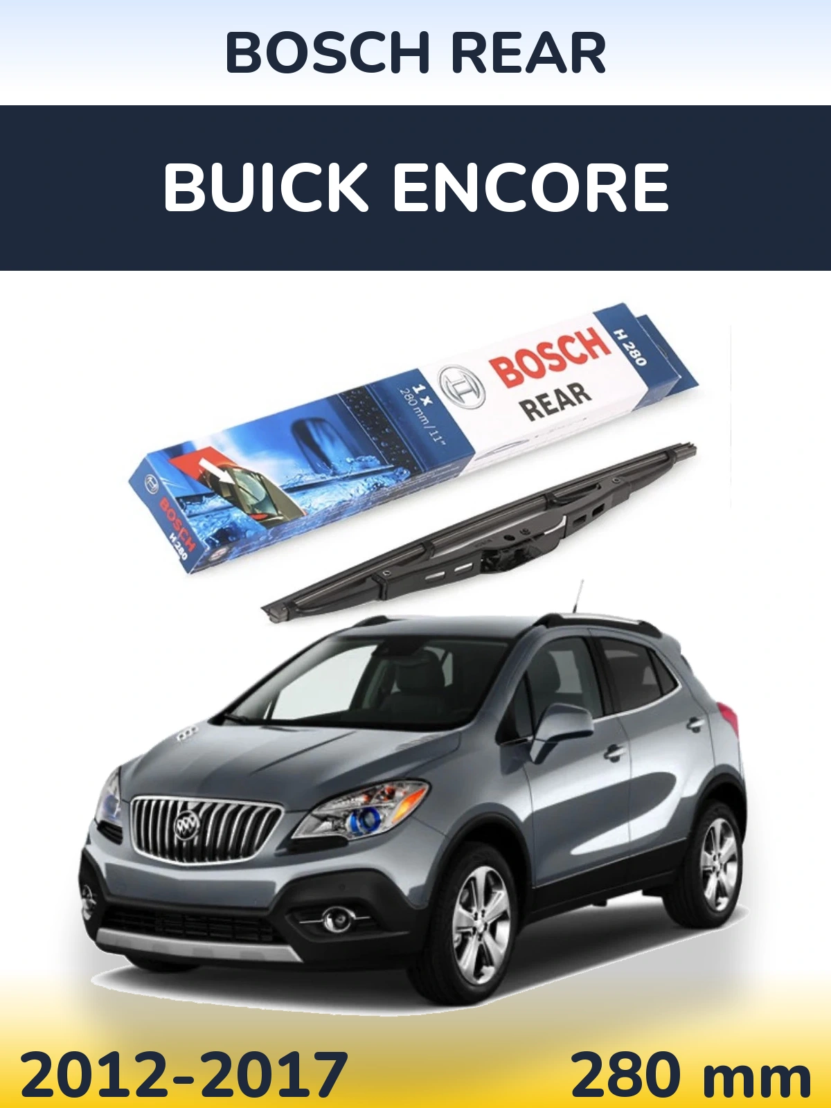 Ștergătoare BOSCH Rear pentru Buick Encore